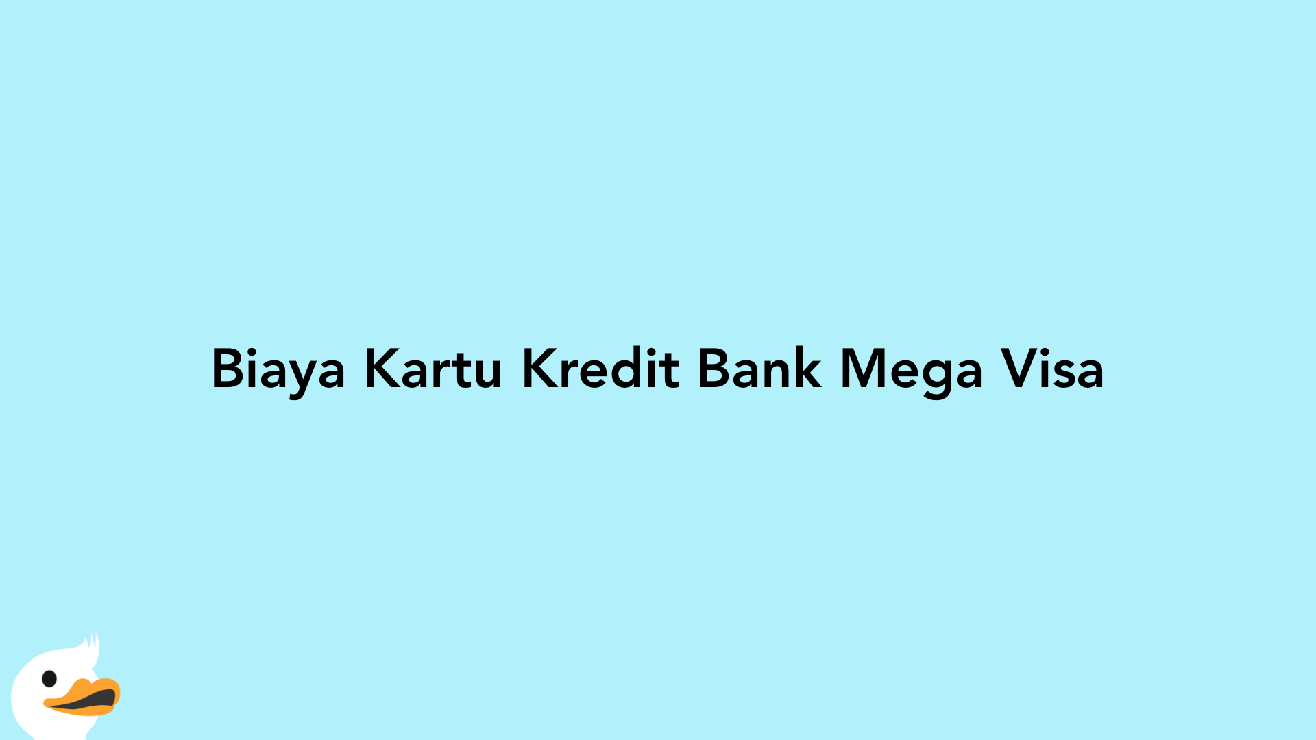 Biaya Kartu Kredit Bank Mega Visa