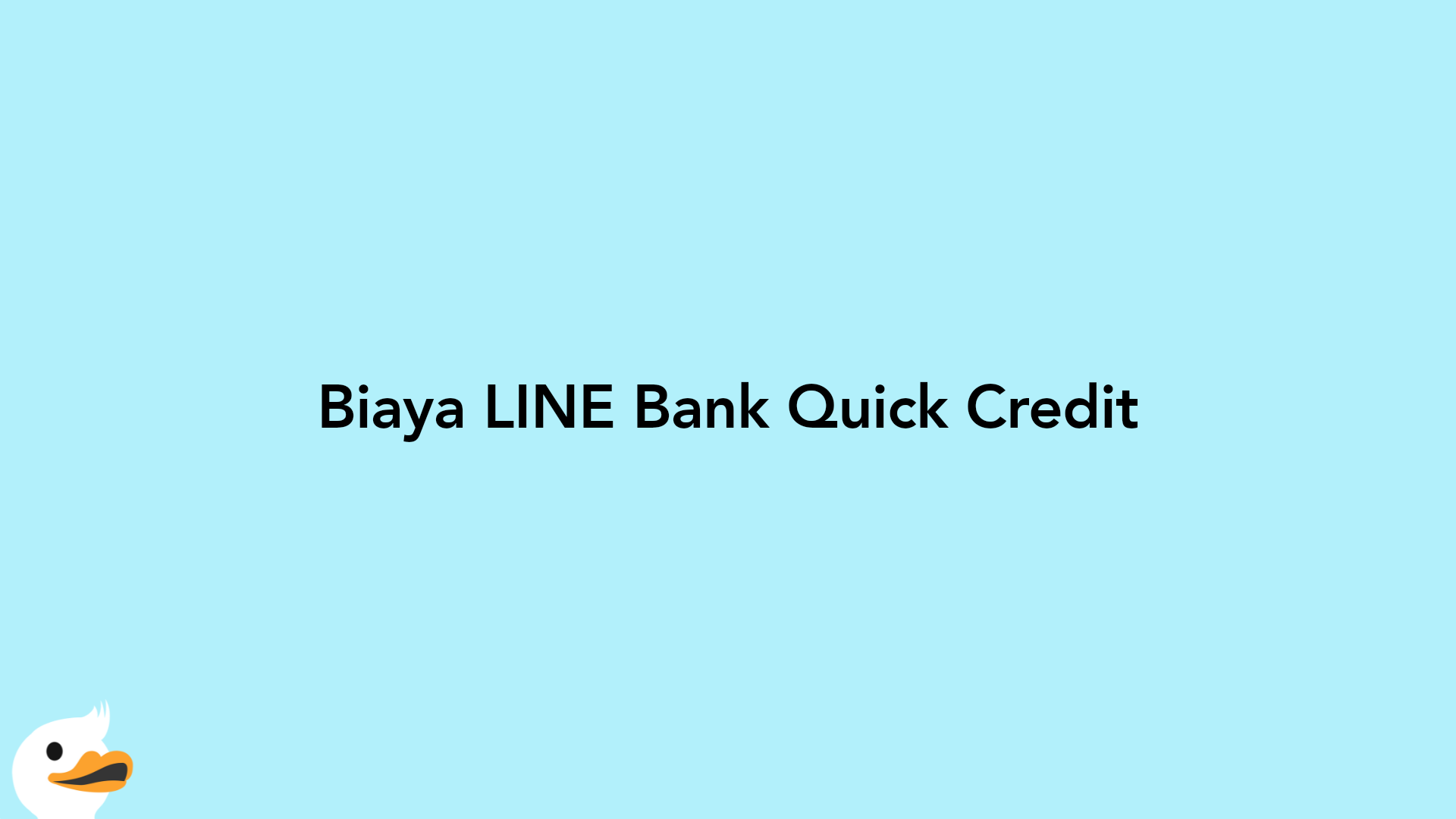 Biaya LINE Bank Quick Credit