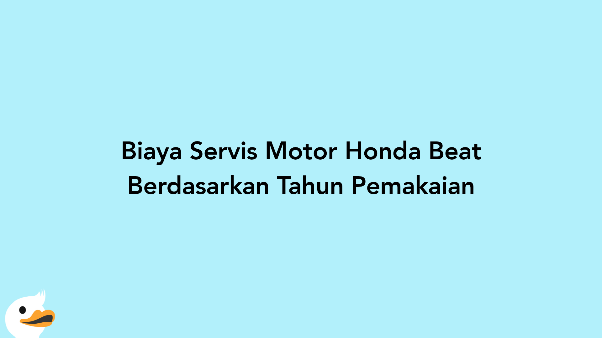 Biaya Servis Motor Honda Beat Berdasarkan Tahun Pemakaian