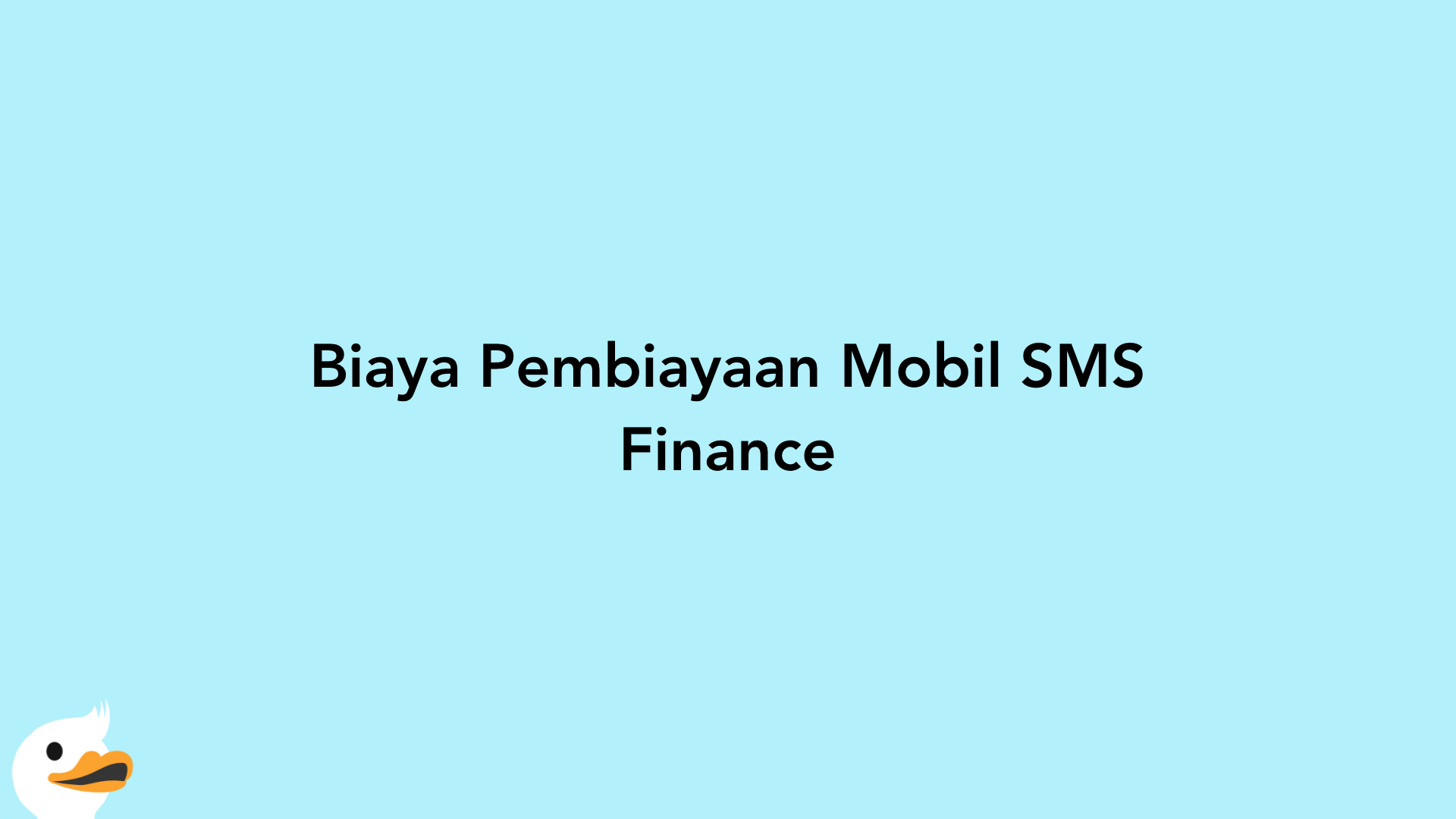 Biaya Pembiayaan Mobil SMS Finance