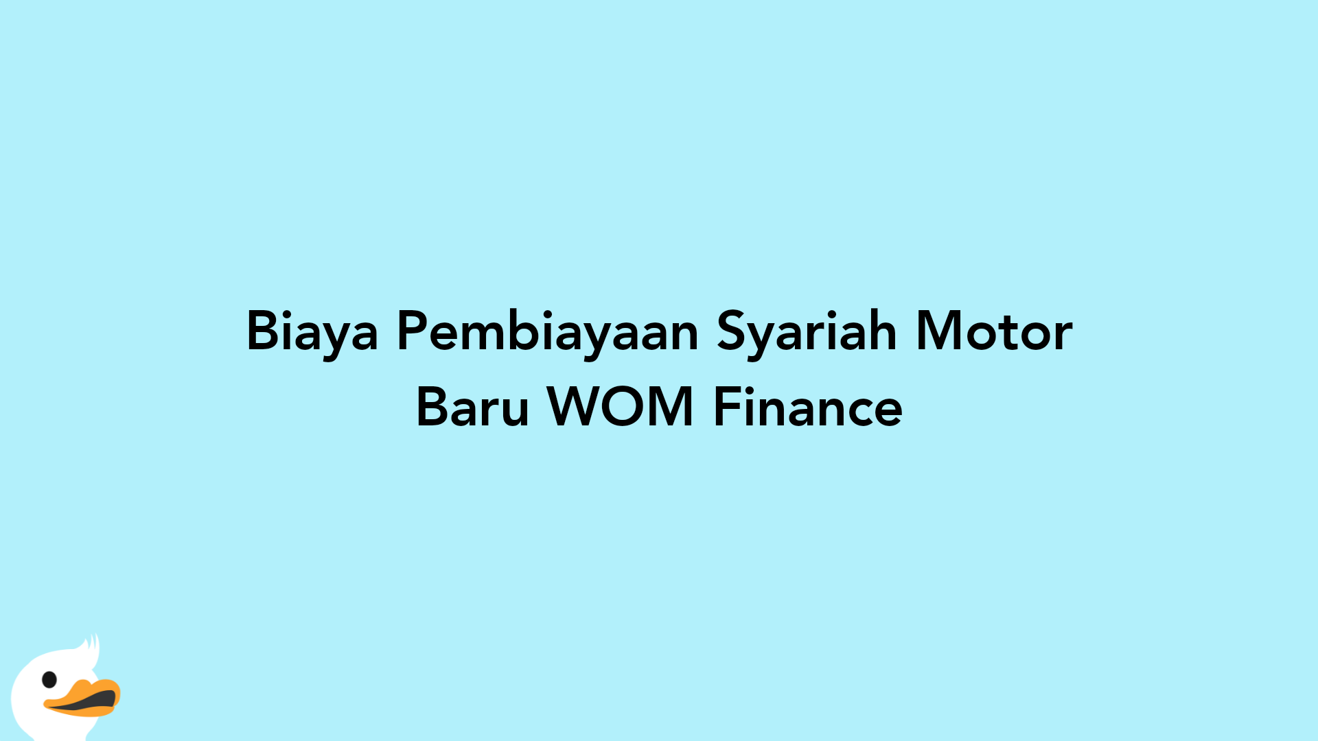 Biaya Pembiayaan Syariah Motor Baru WOM Finance