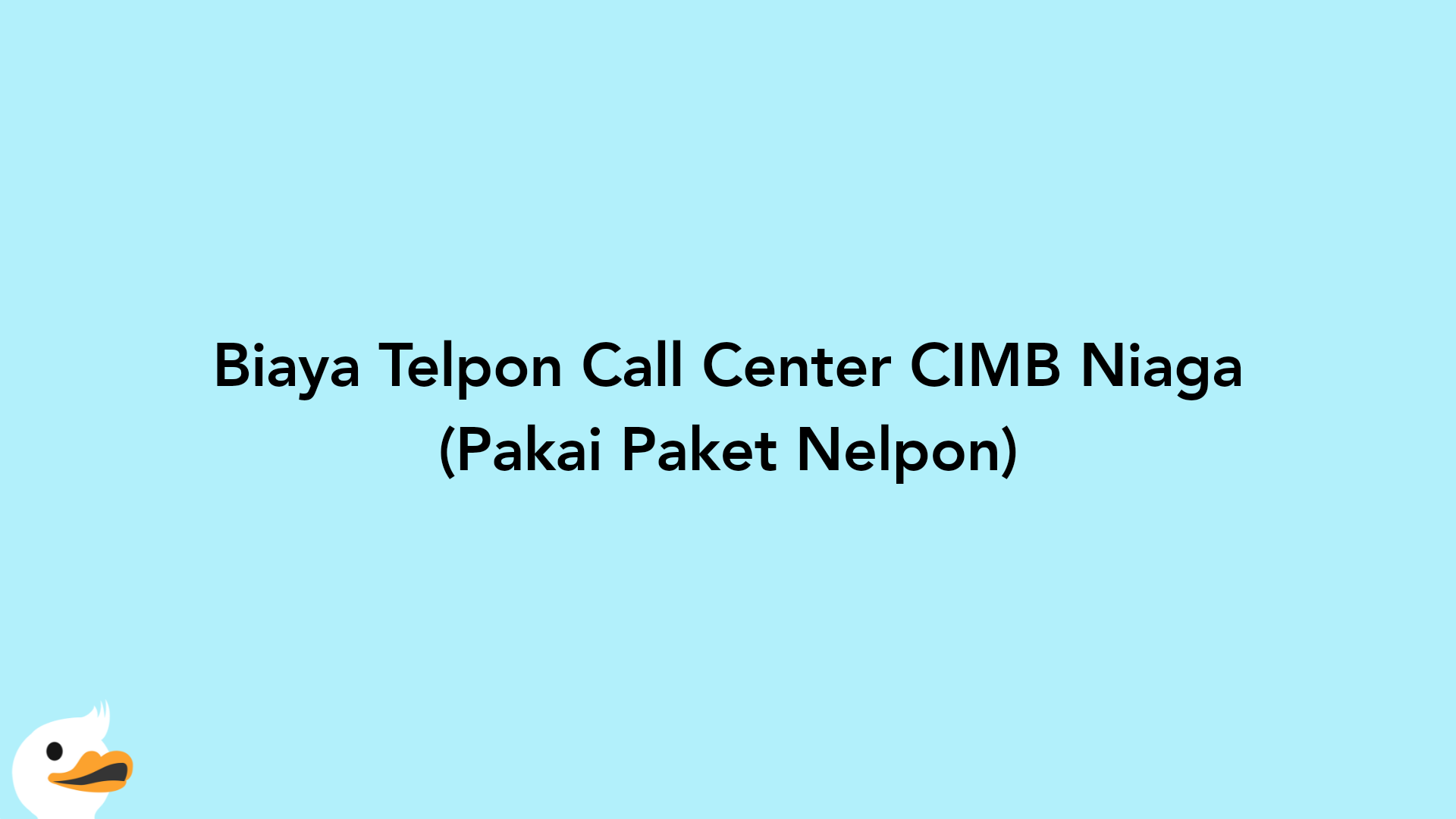Biaya Telpon Call Center CIMB Niaga (Pakai Paket Nelpon)