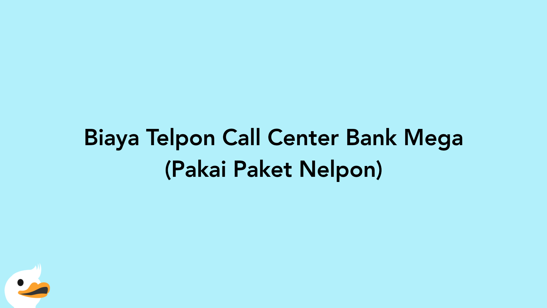 Biaya Telpon Call Center Bank Mega (Pakai Paket Nelpon)
