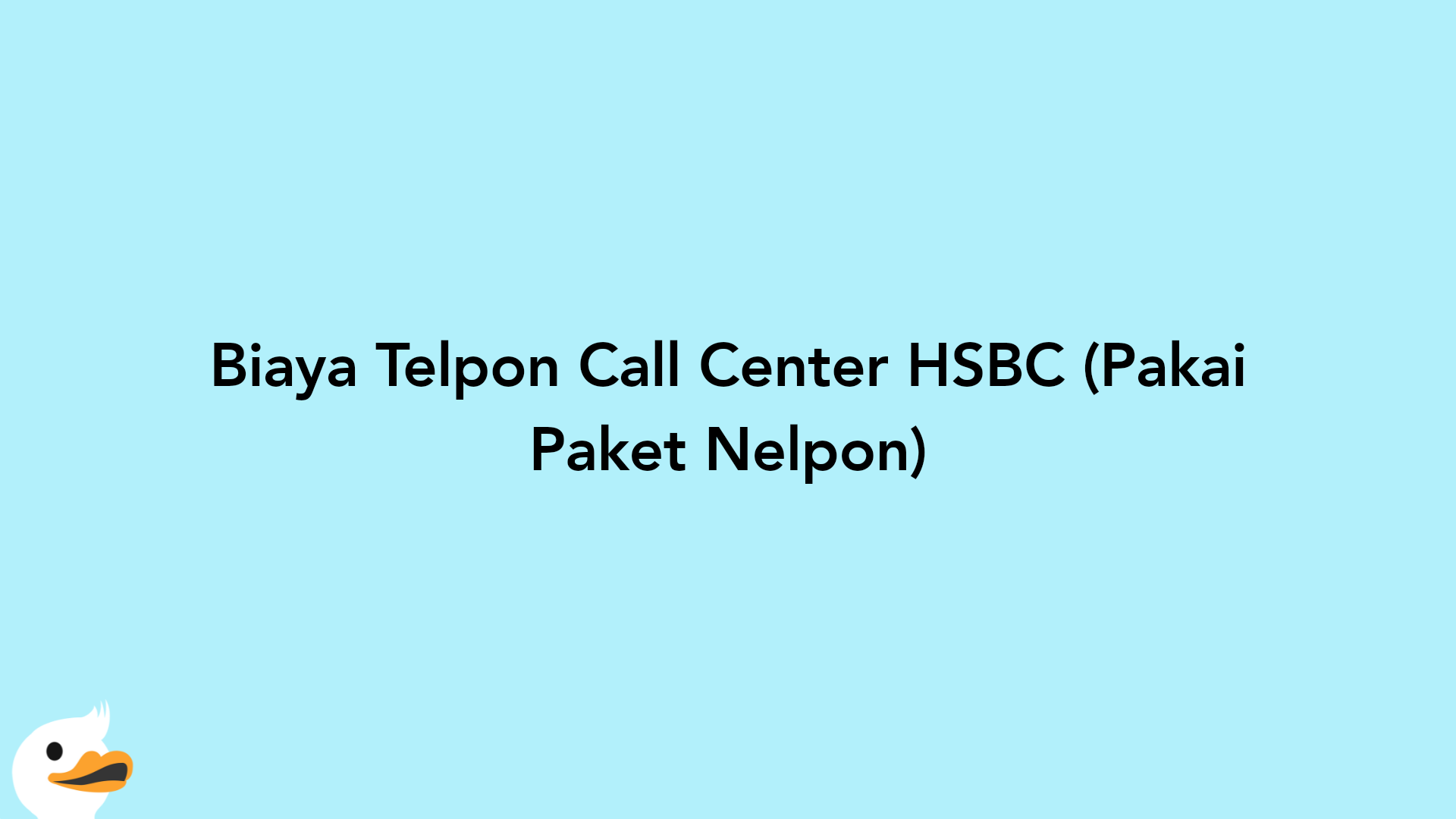 Biaya Telpon Call Center HSBC (Pakai Paket Nelpon)