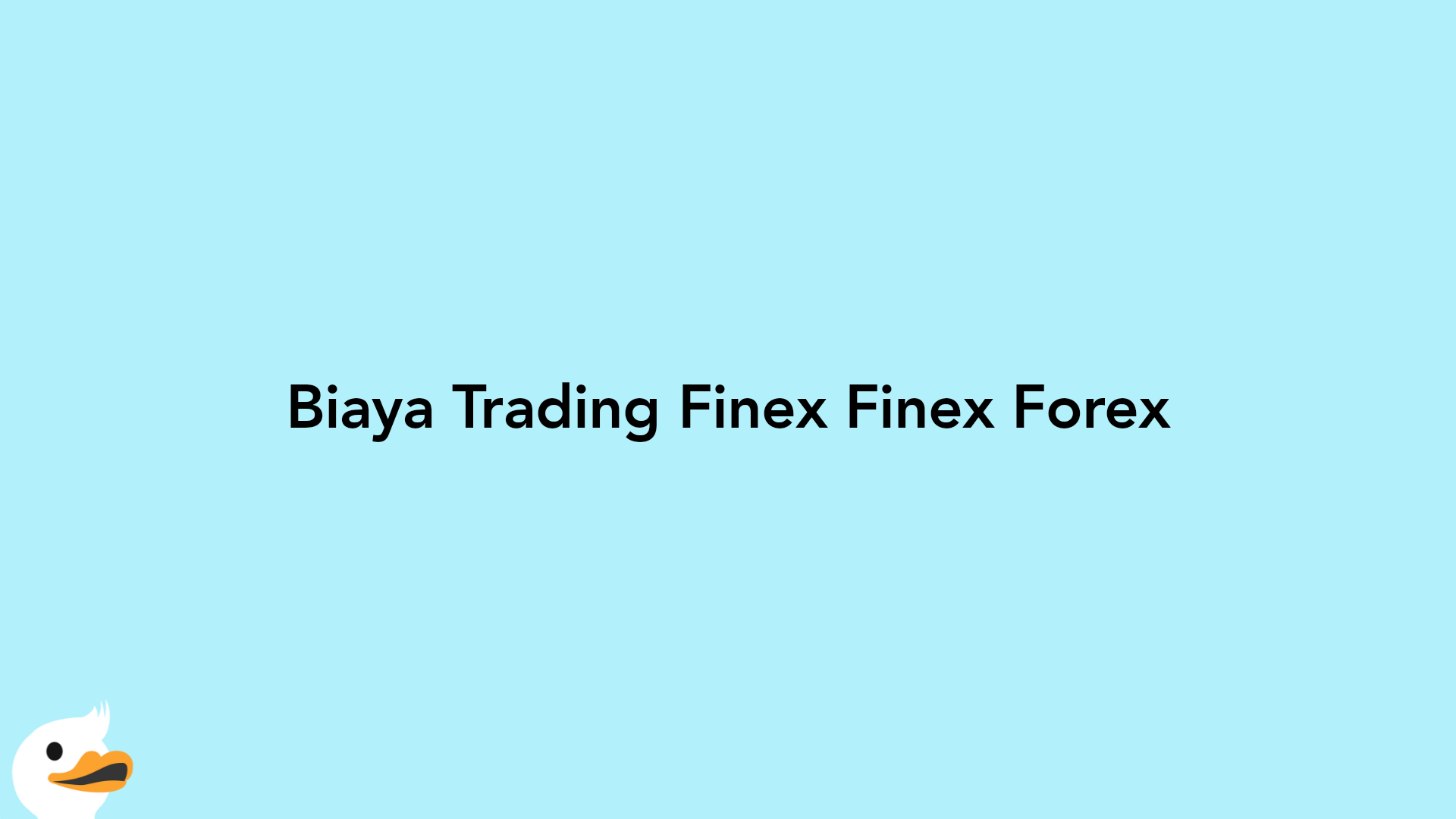Biaya Trading Finex Finex Forex
