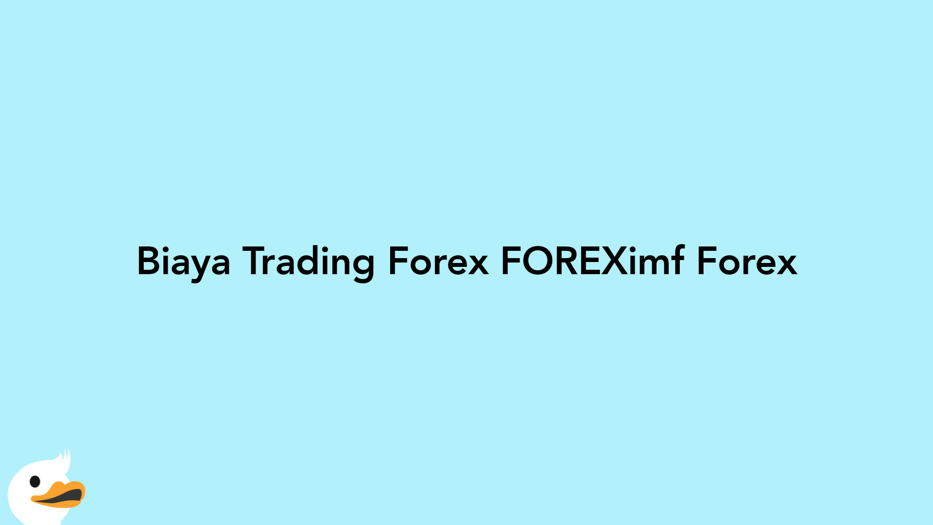 Biaya Trading Forex FOREXimf Forex