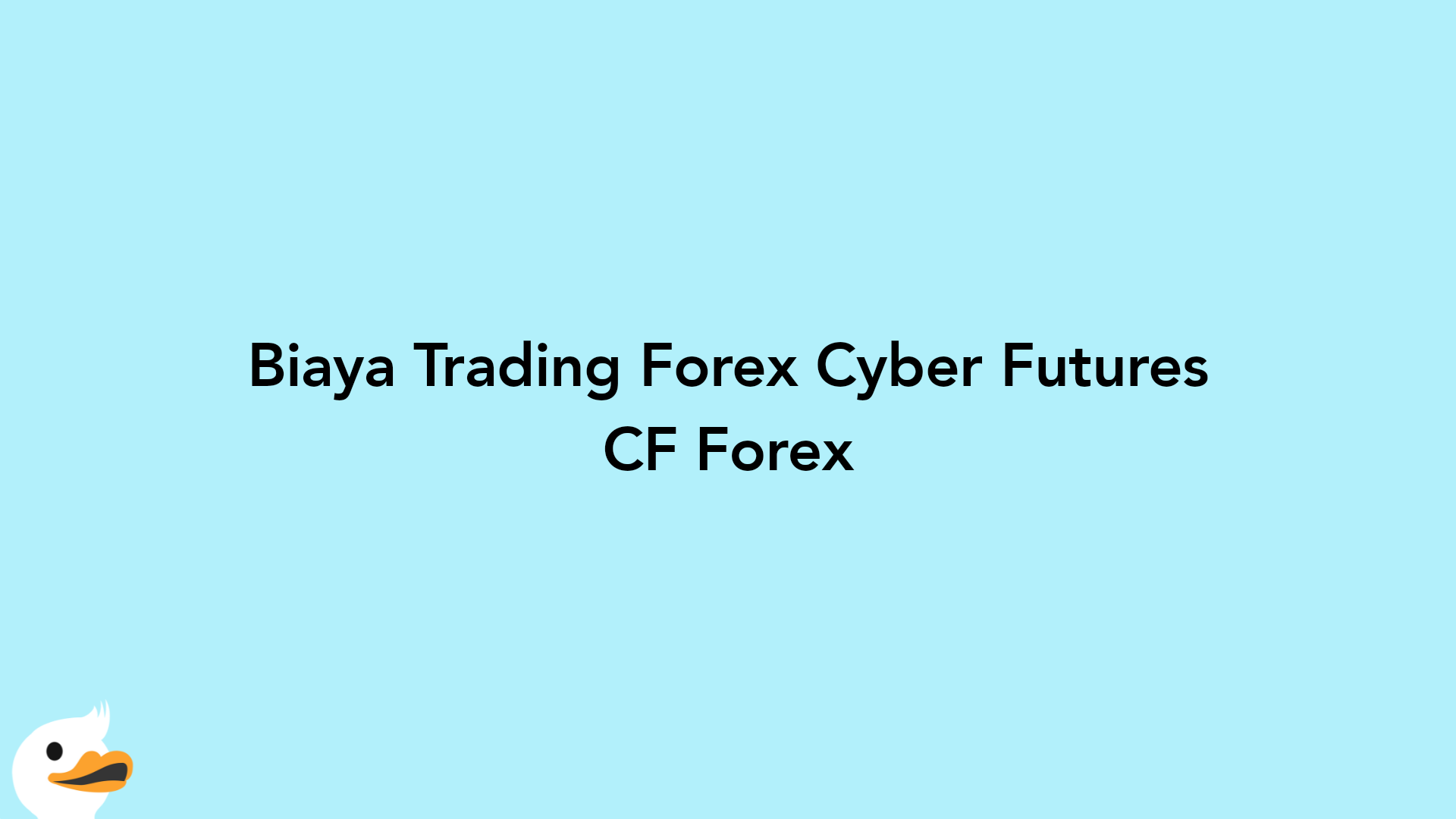 Biaya Trading Forex Cyber Futures CF Forex