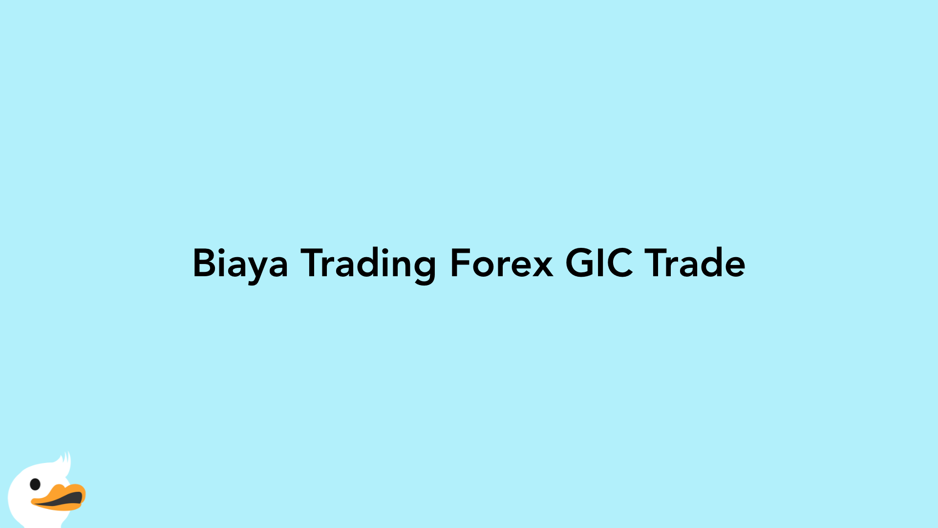 Biaya Trading Forex GIC Trade