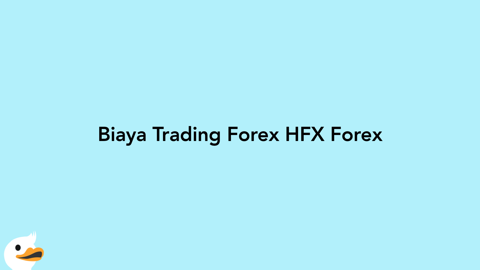 Biaya Trading Forex HFX Forex