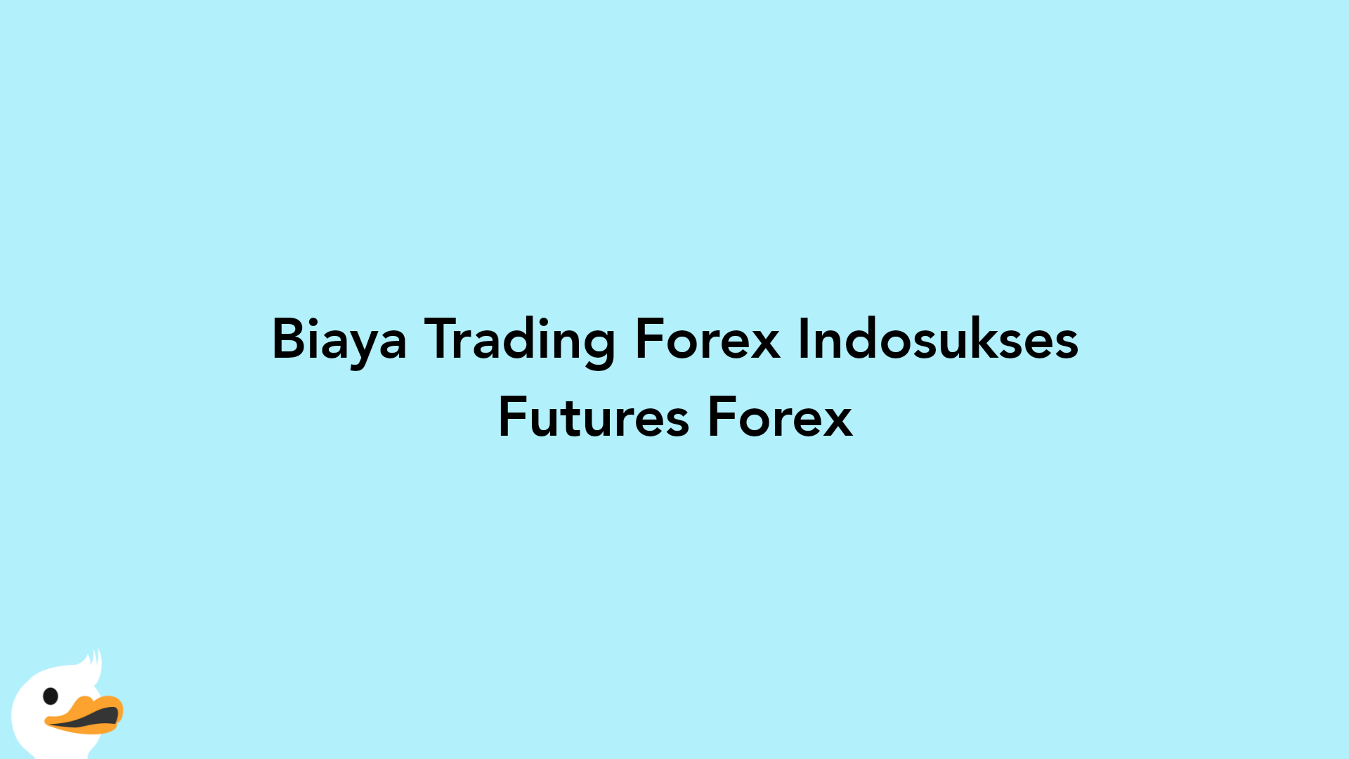 Biaya Trading Forex Indosukses Futures Forex