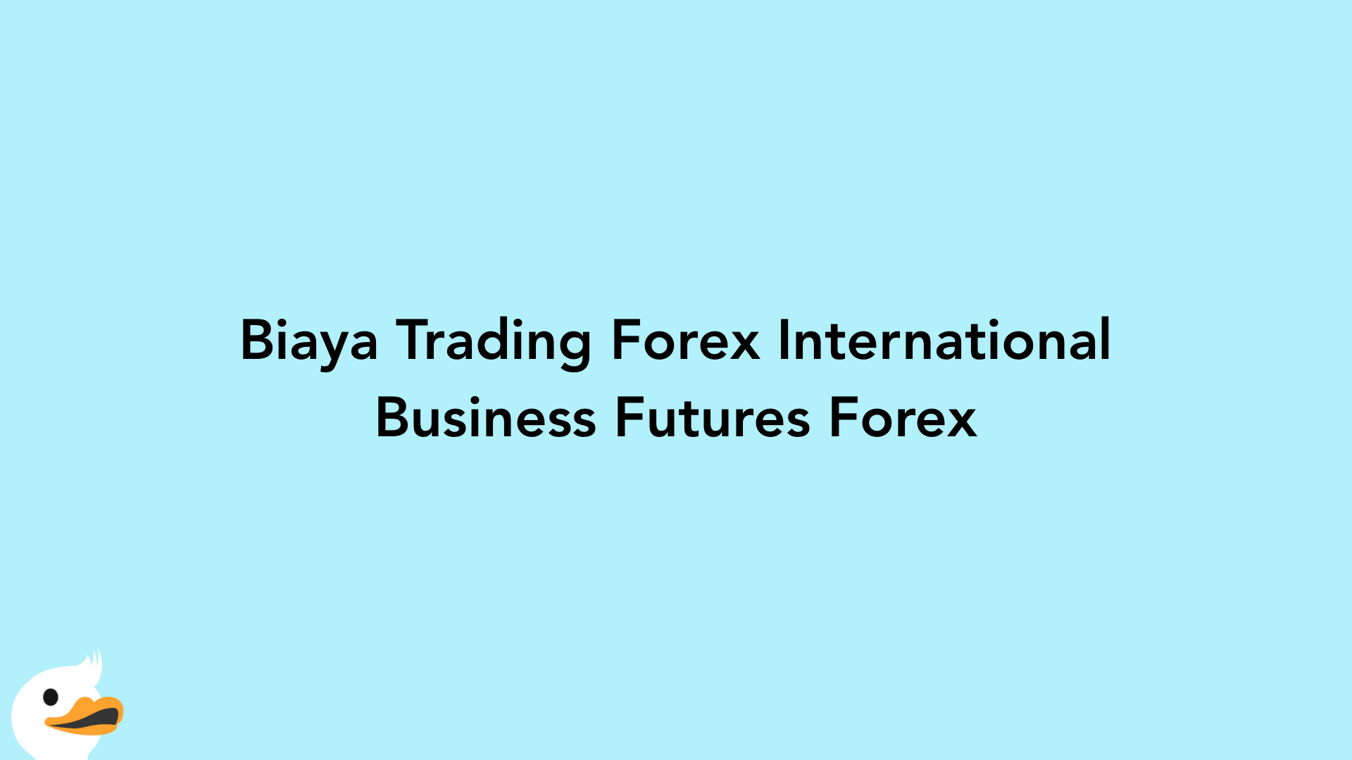 Biaya Trading Forex International Business Futures Forex