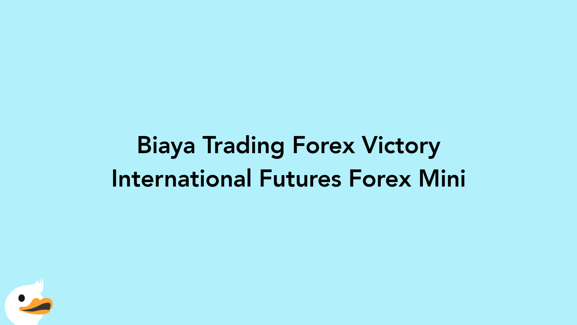 Biaya Trading Forex Victory International Futures Forex Mini