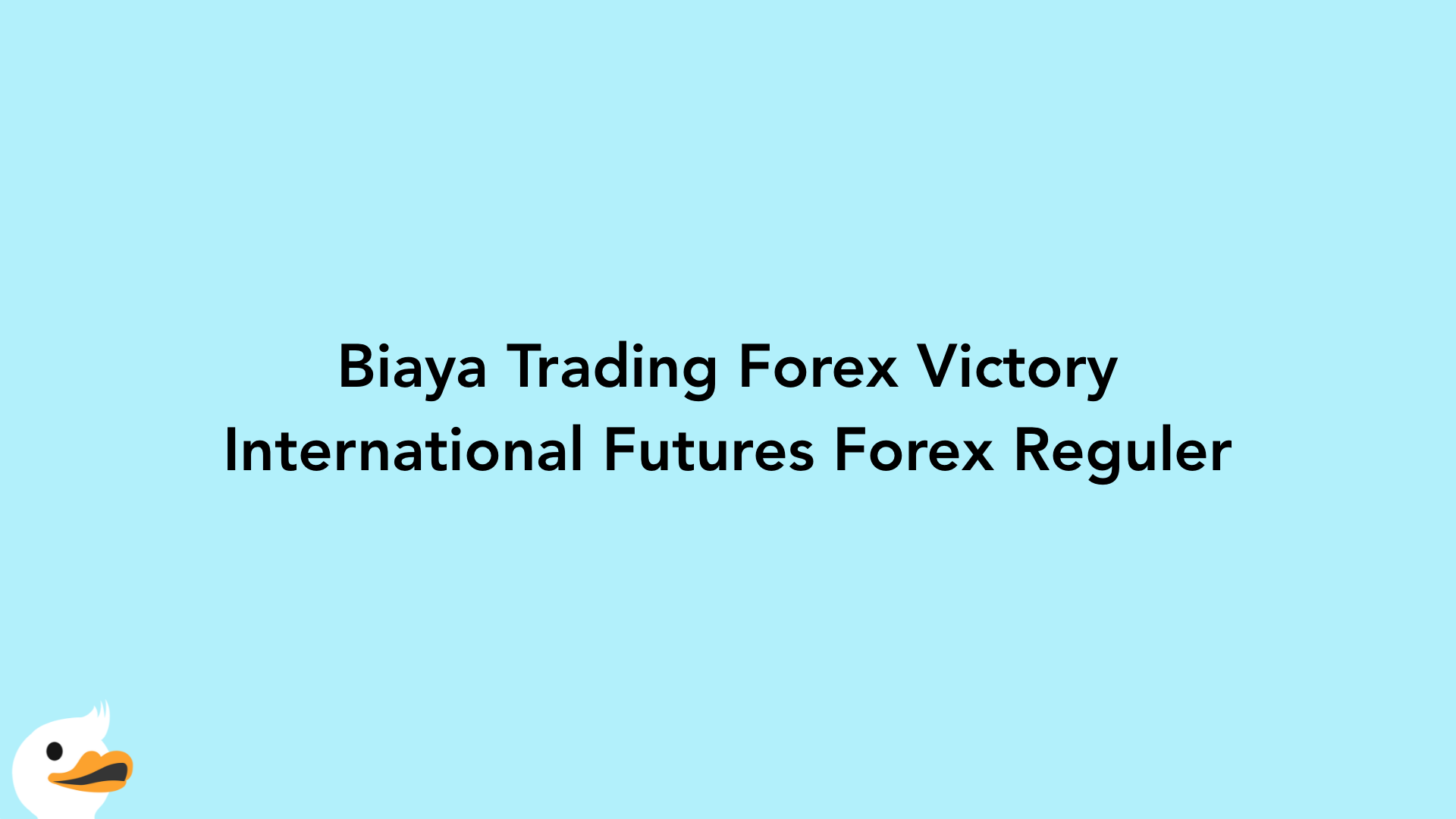 Biaya Trading Forex Victory International Futures Forex Reguler