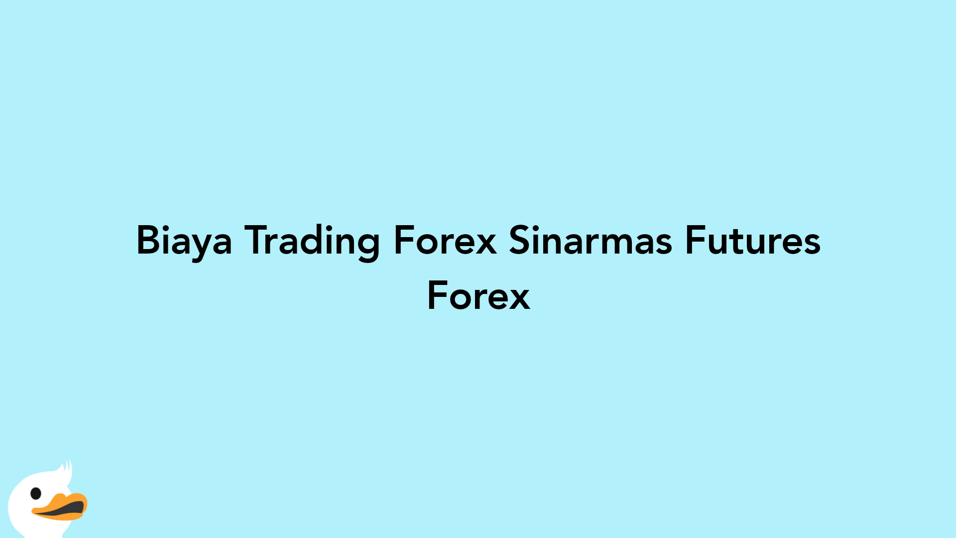 Biaya Trading Forex Sinarmas Futures Forex