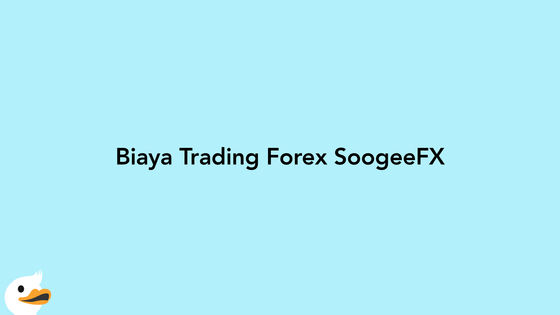 Biaya Trading Forex SoogeeFX