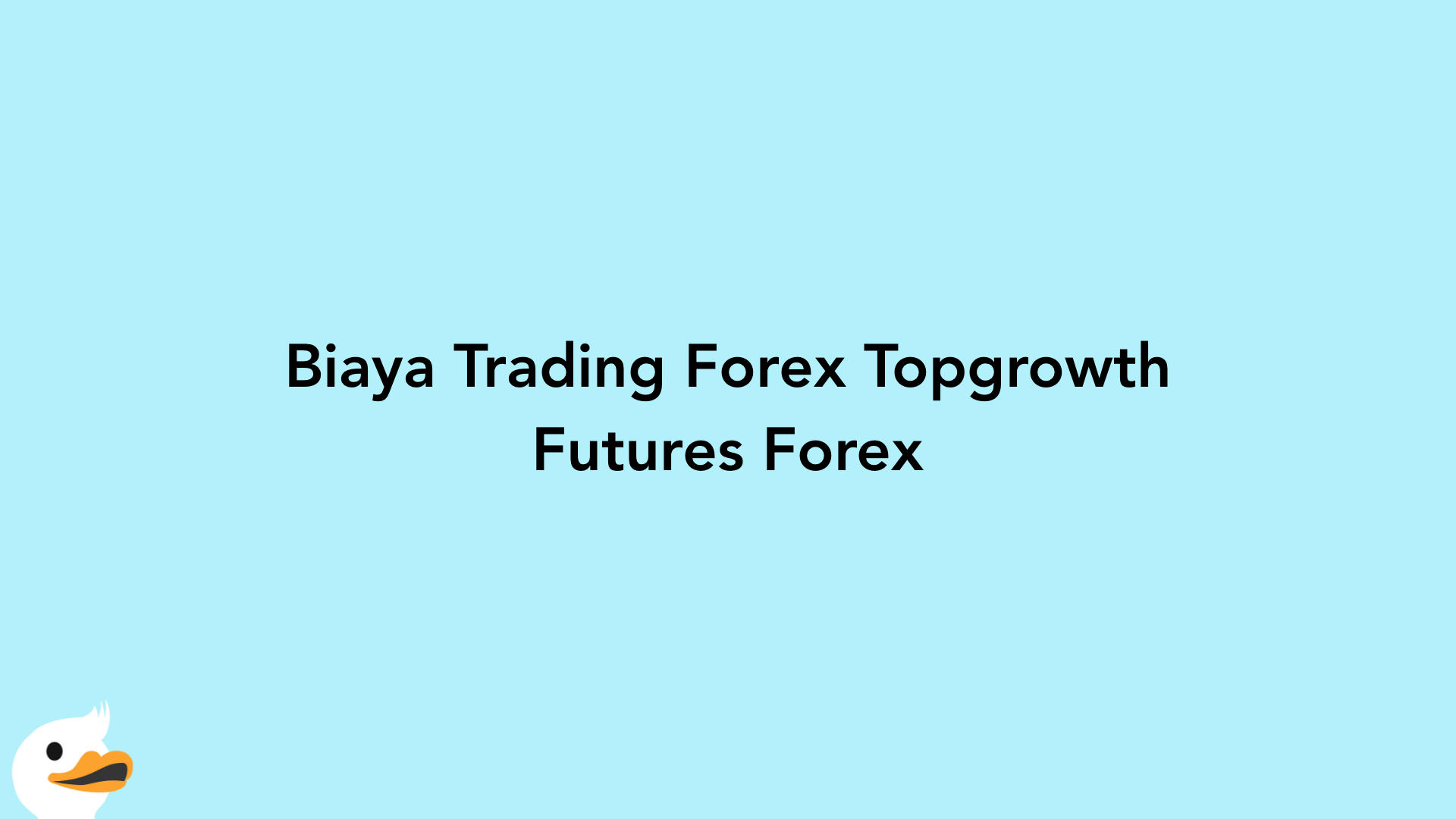 Biaya Trading Forex Topgrowth Futures Forex
