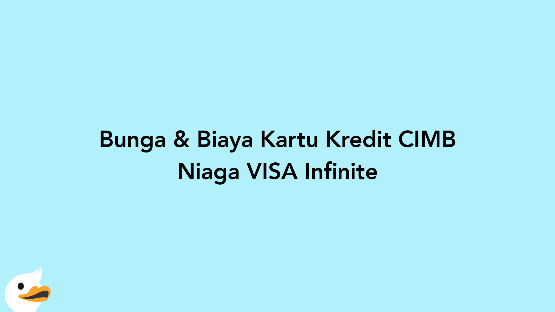 Bunga & Biaya Kartu Kredit CIMB Niaga VISA Infinite
