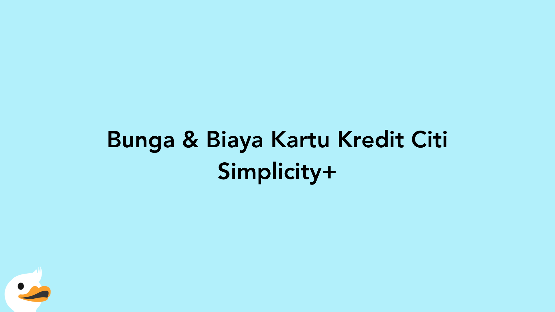 Bunga & Biaya Kartu Kredit Citi Simplicity+