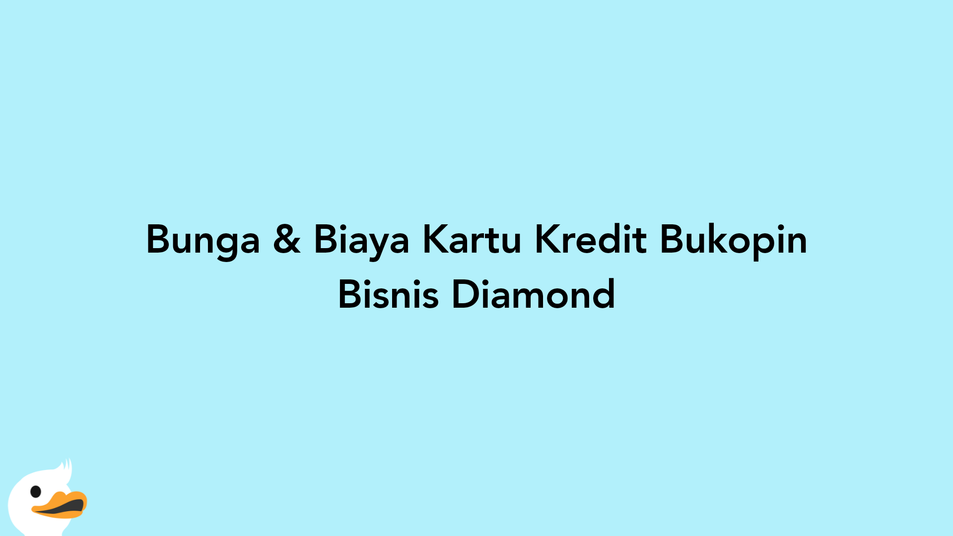 Bunga & Biaya Kartu Kredit Bukopin Bisnis Diamond