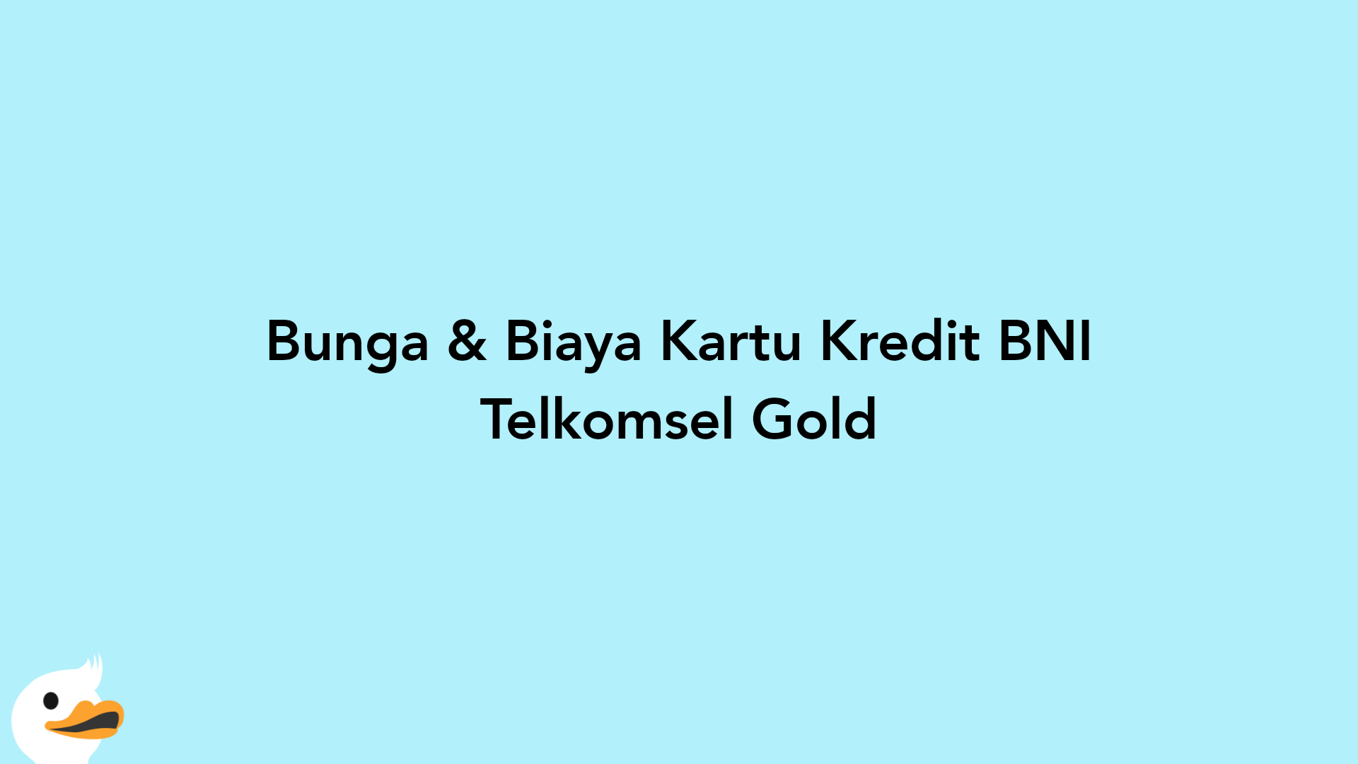 Bunga & Biaya Kartu Kredit BNI Telkomsel Gold