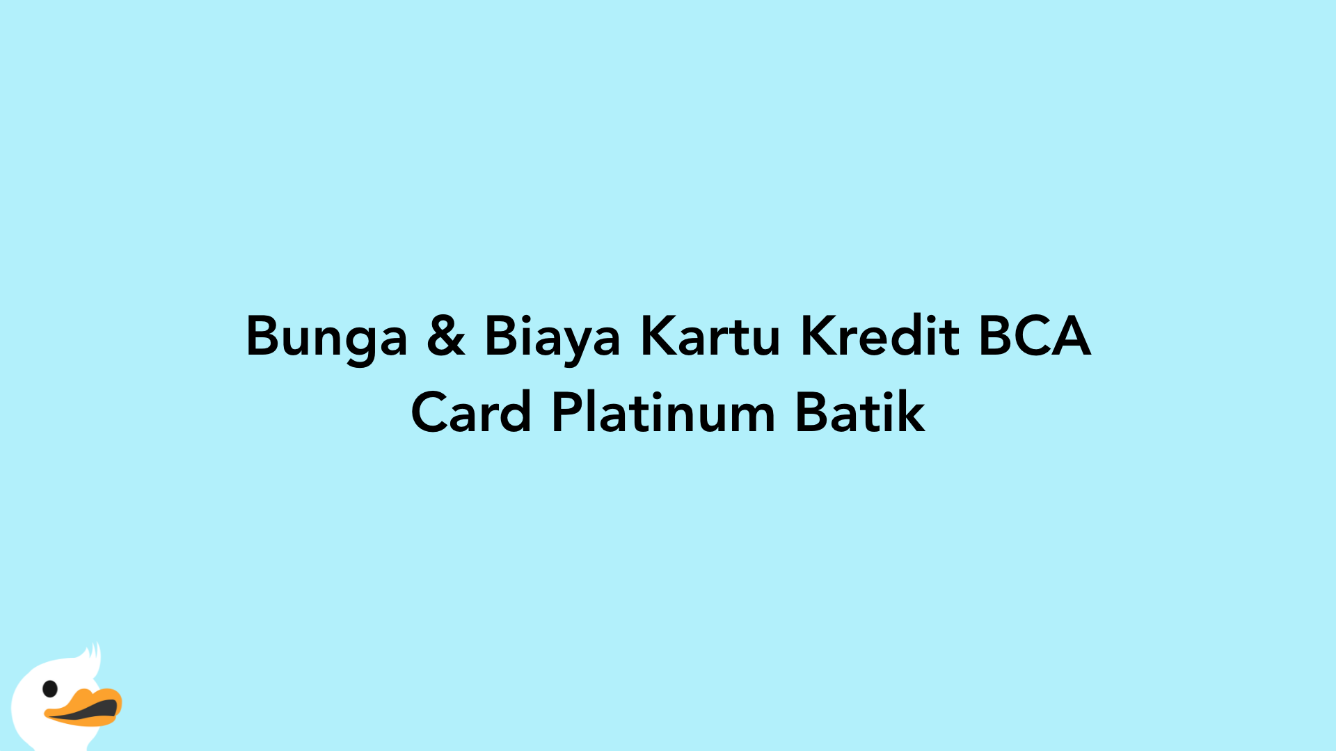 Bunga & Biaya Kartu Kredit BCA Card Platinum Batik
