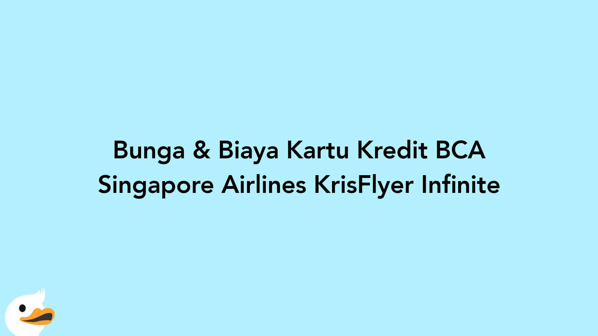 Bunga & Biaya Kartu Kredit BCA Singapore Airlines KrisFlyer Infinite