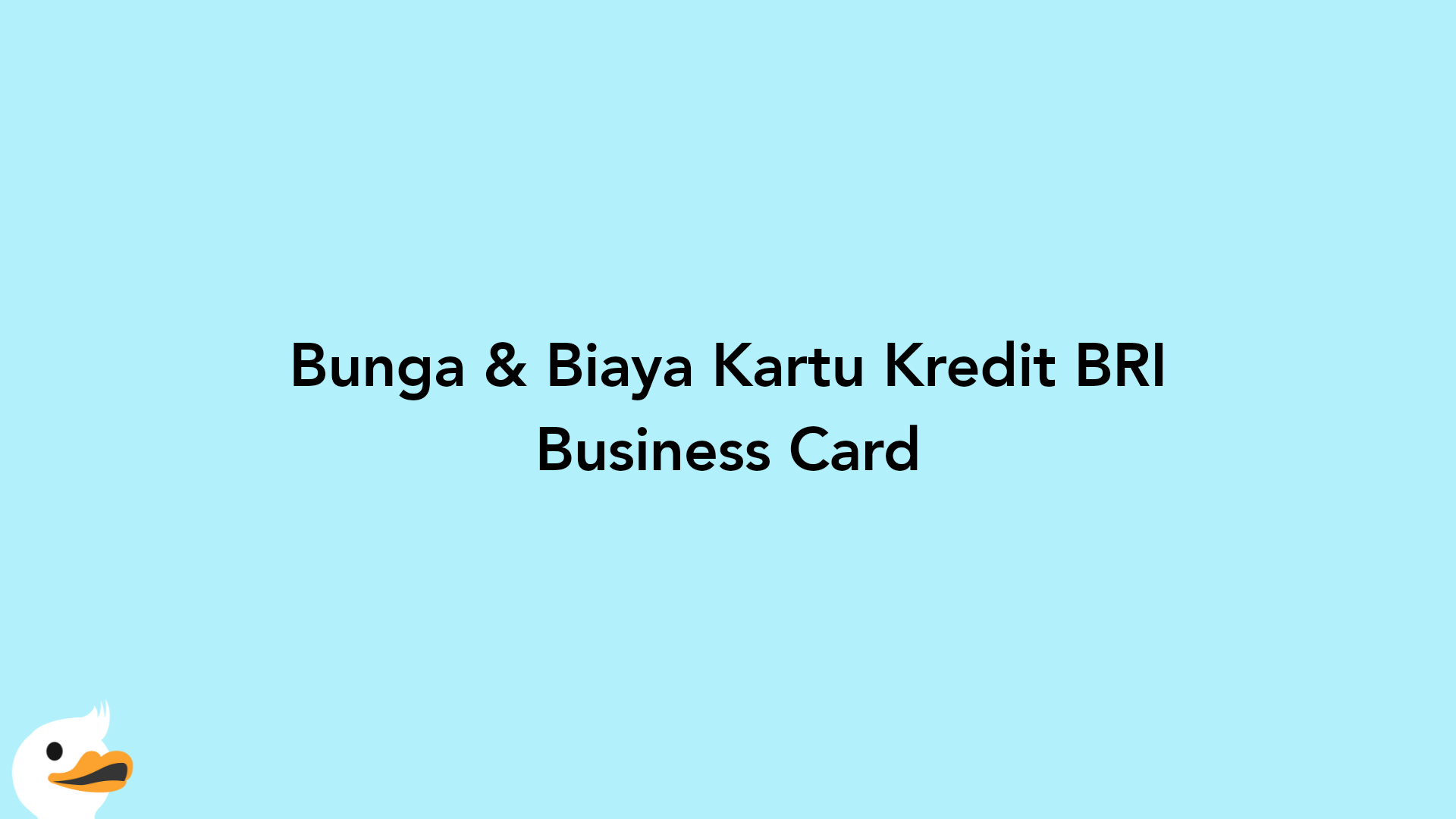 Bunga & Biaya Kartu Kredit BRI Business Card