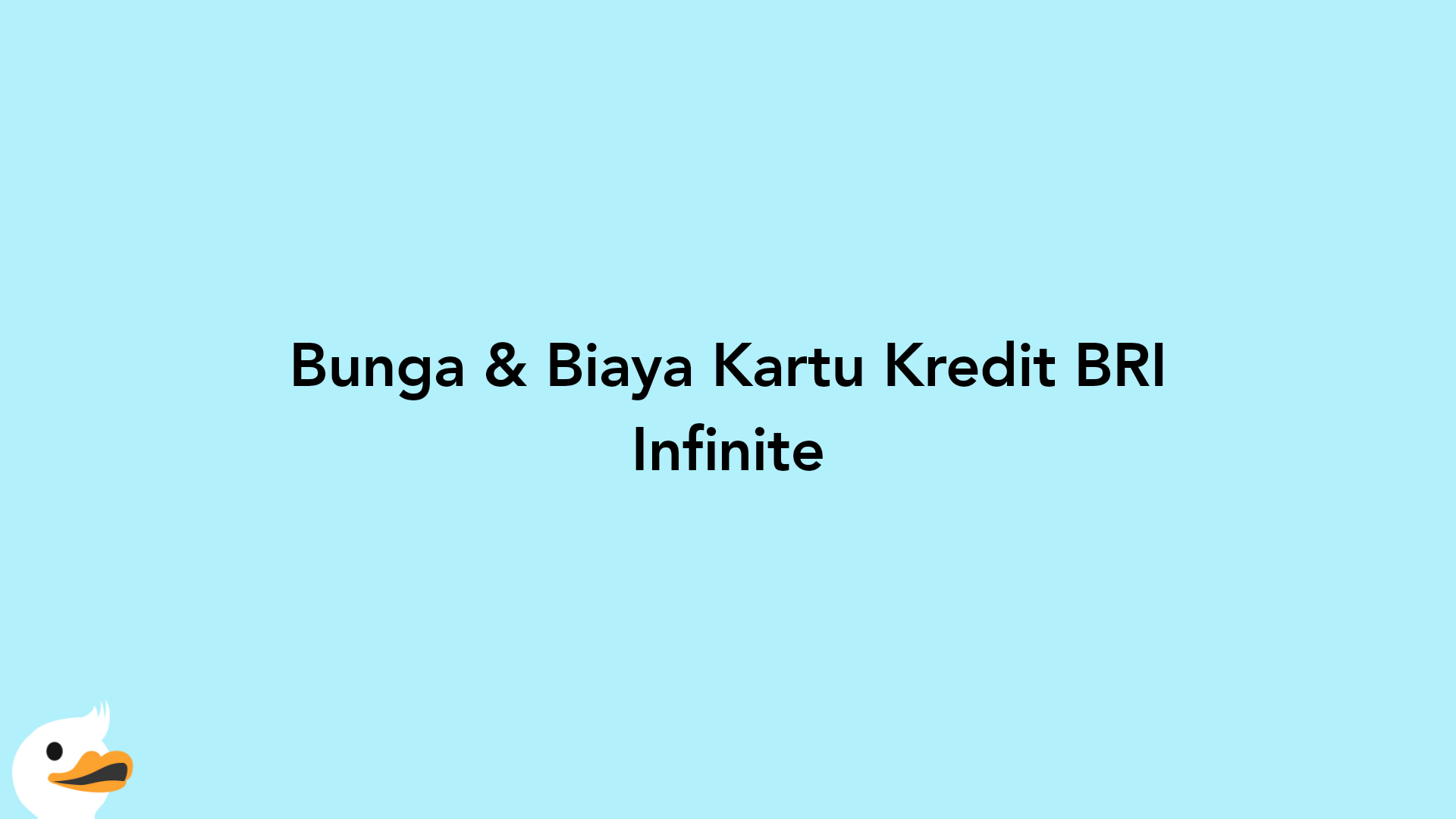 Bunga & Biaya Kartu Kredit BRI Infinite