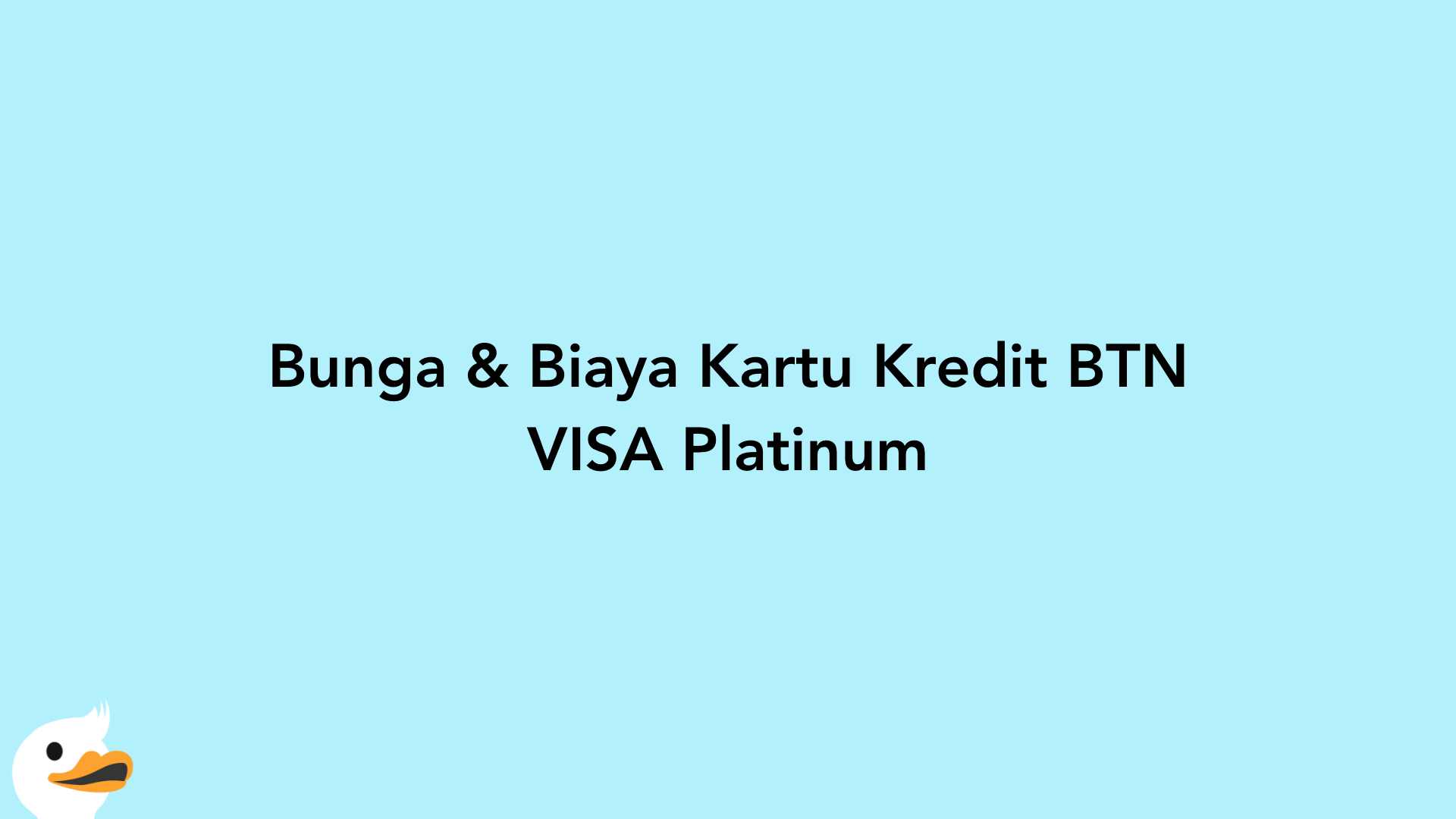 Bunga & Biaya Kartu Kredit BTN VISA Platinum