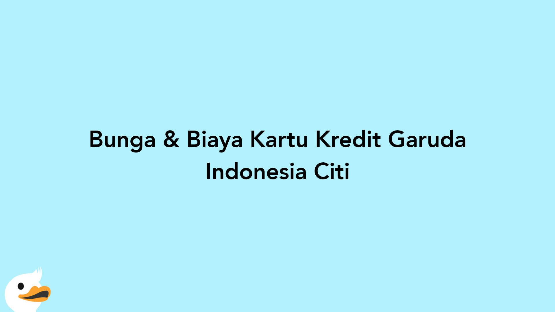 Bunga & Biaya Kartu Kredit Garuda Indonesia Citi