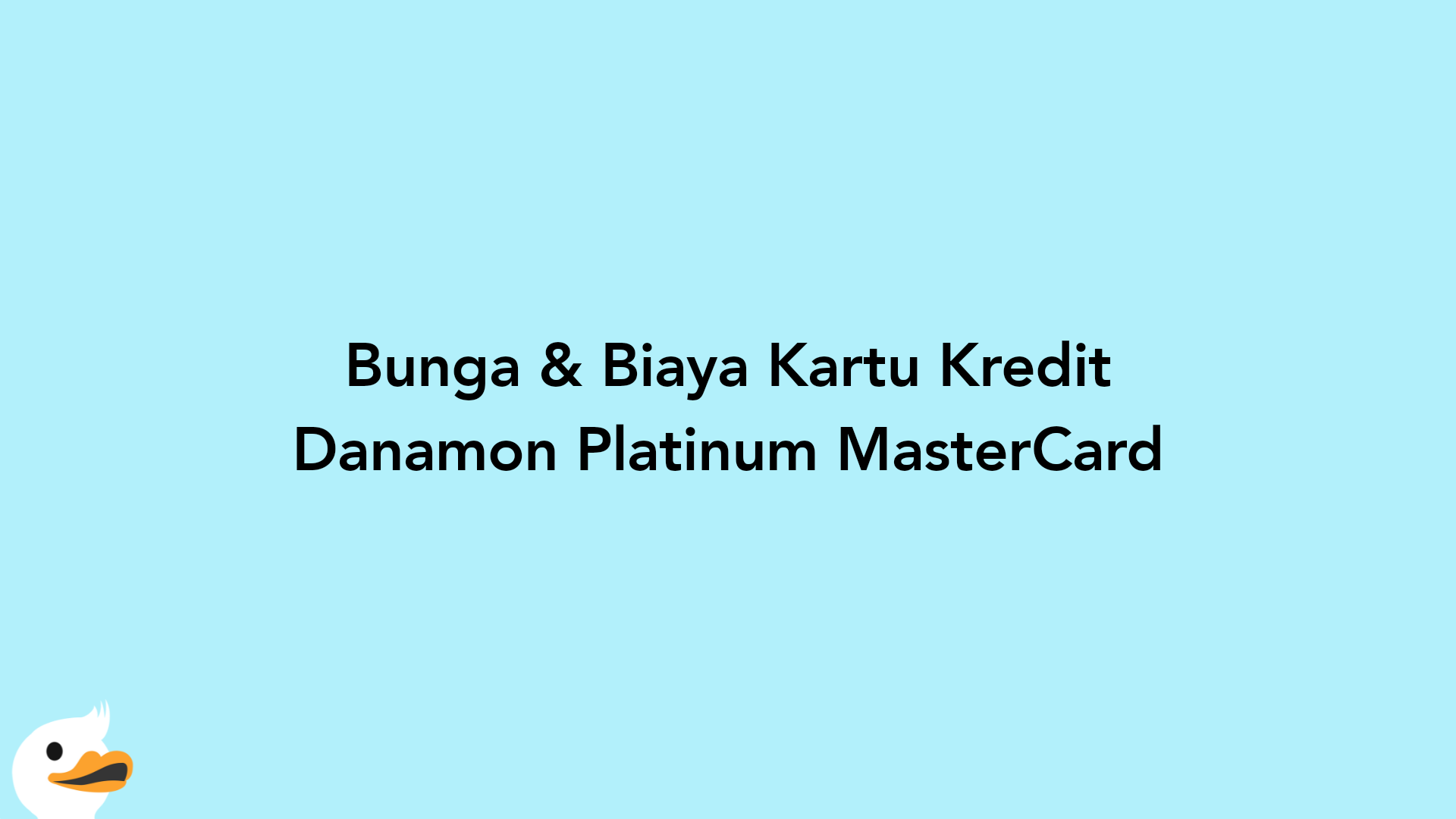 Bunga & Biaya Kartu Kredit Danamon Platinum MasterCard