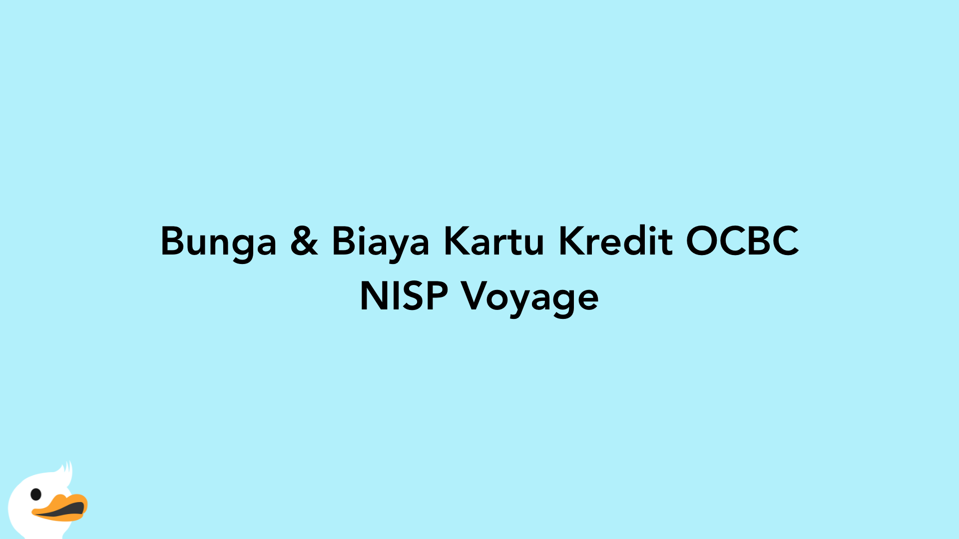 Bunga & Biaya Kartu Kredit OCBC NISP Voyage