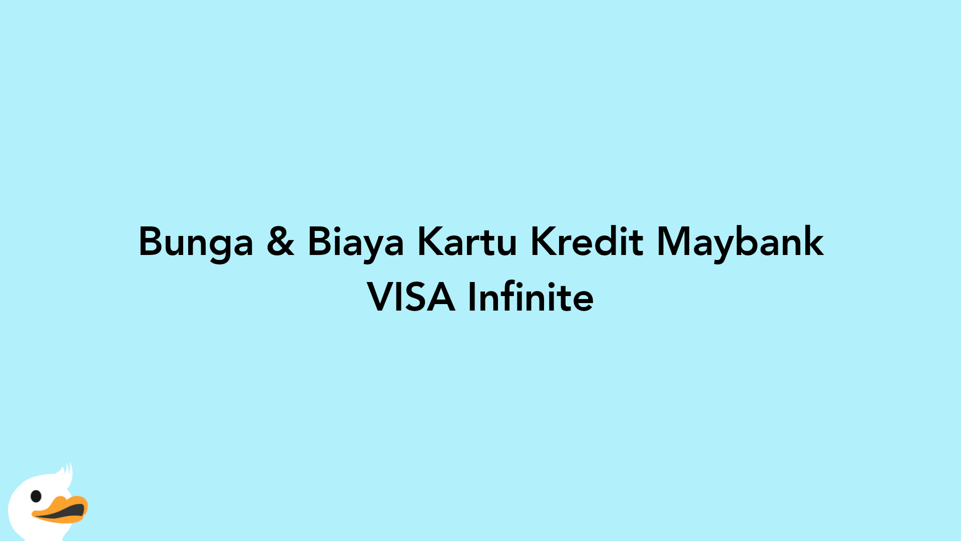 Bunga & Biaya Kartu Kredit Maybank VISA Infinite