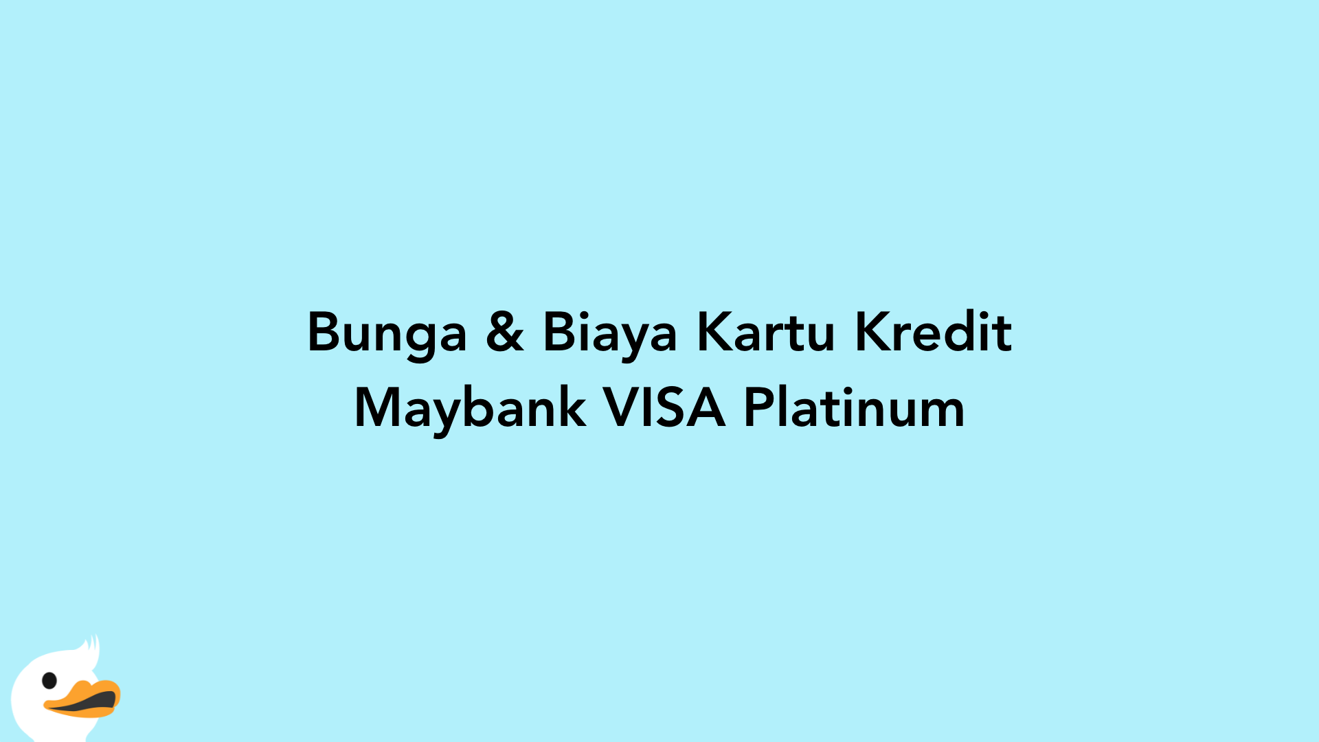 Bunga & Biaya Kartu Kredit Maybank VISA Platinum