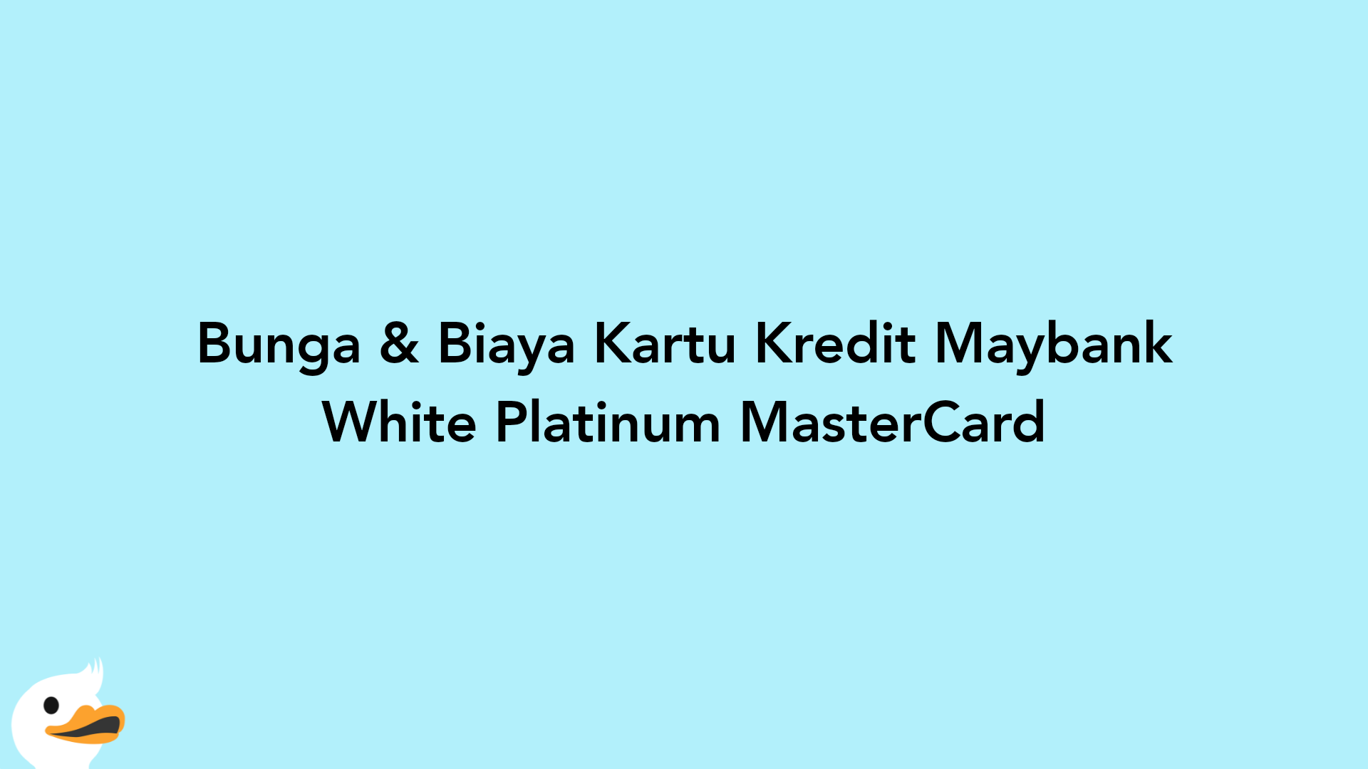 Bunga & Biaya Kartu Kredit Maybank White Platinum MasterCard