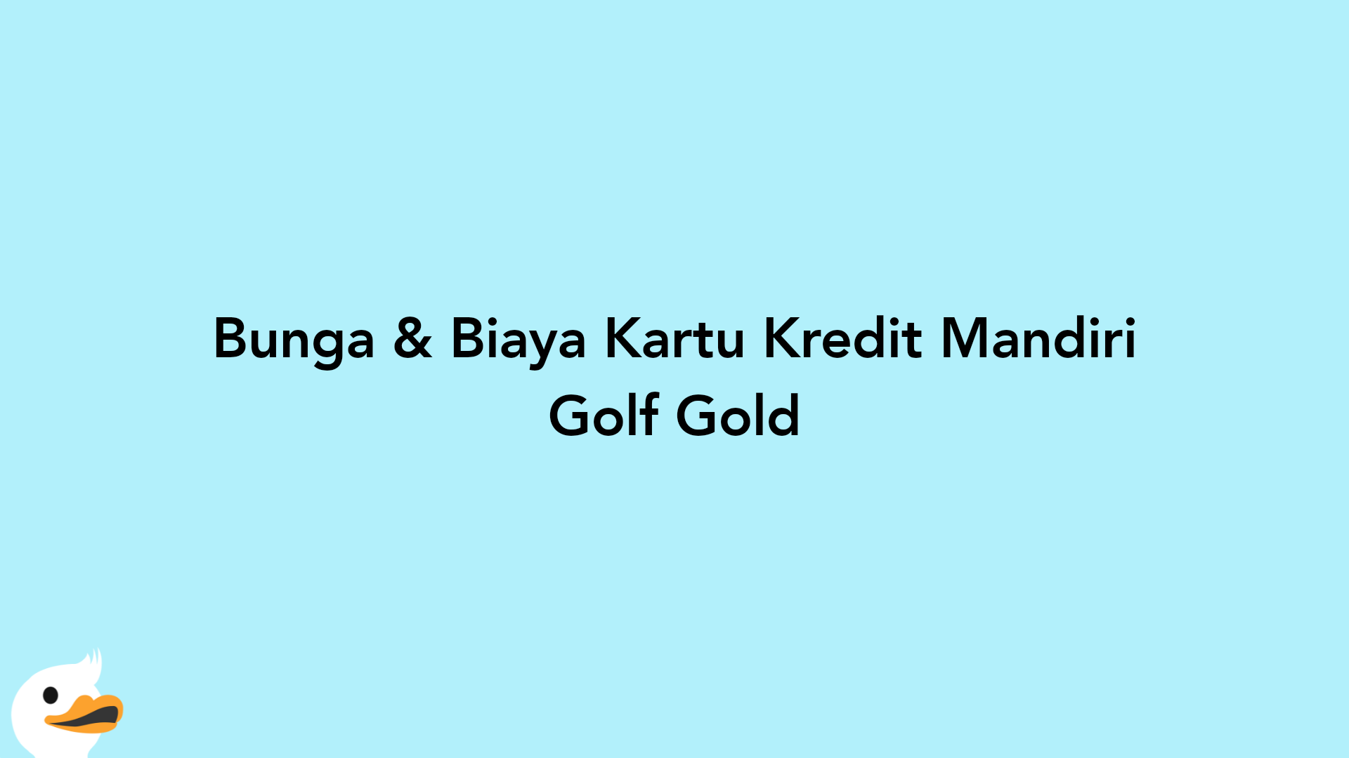 Bunga & Biaya Kartu Kredit Mandiri Golf Gold