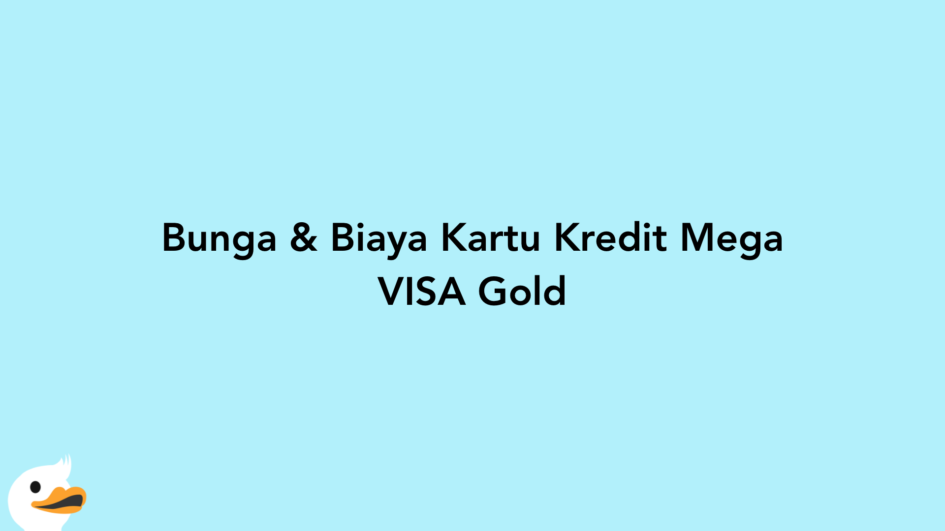 Bunga & Biaya Kartu Kredit Mega VISA Gold