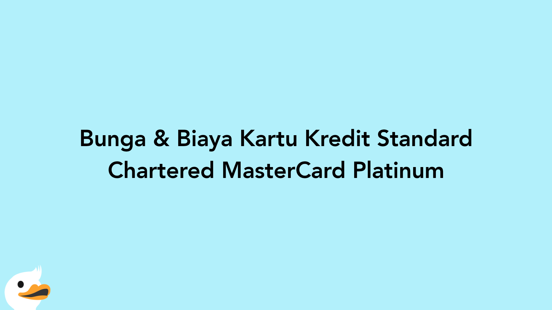 Bunga & Biaya Kartu Kredit Standard Chartered MasterCard Platinum