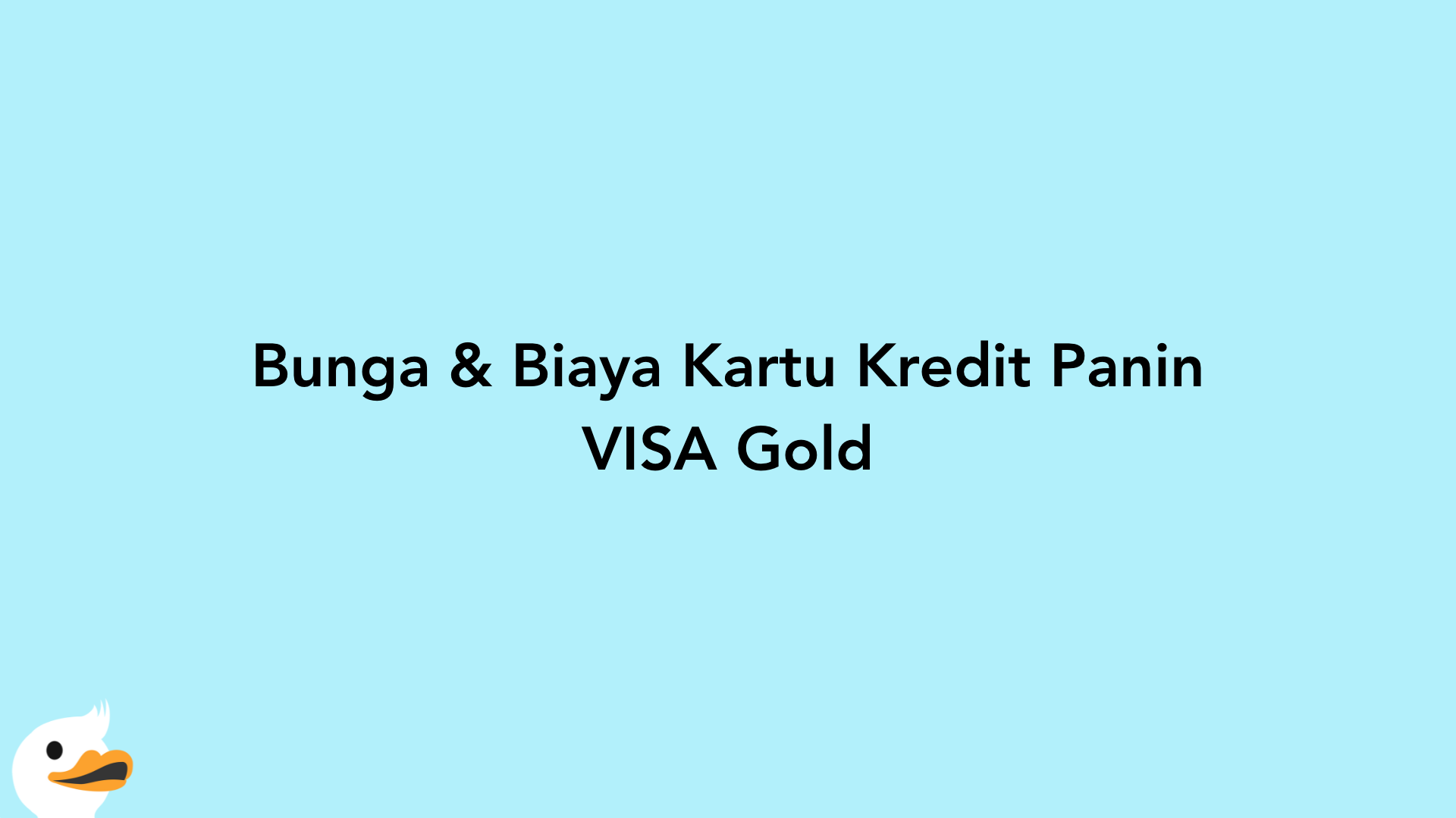 Bunga & Biaya Kartu Kredit Panin VISA Gold