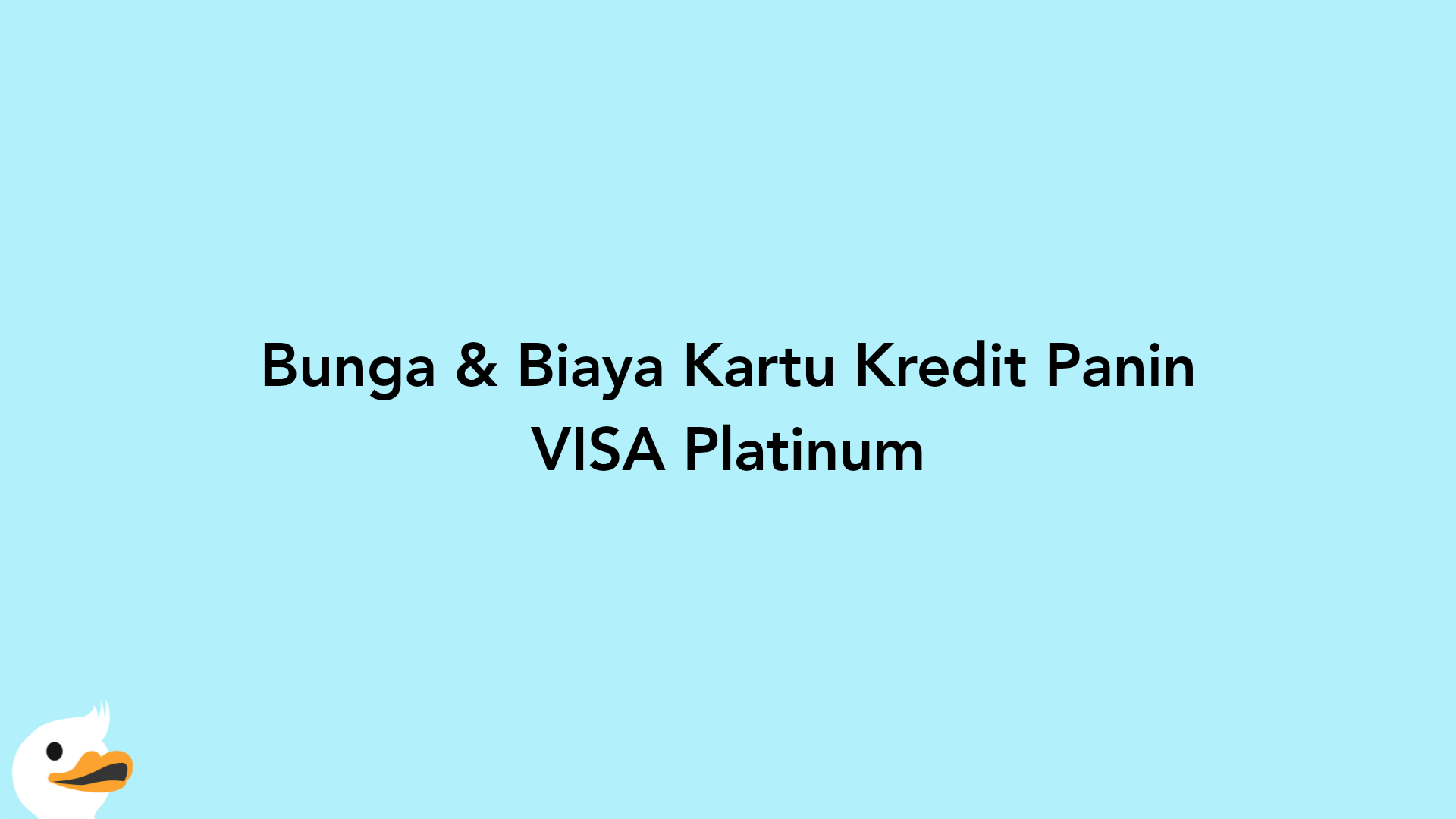 Bunga & Biaya Kartu Kredit Panin VISA Platinum