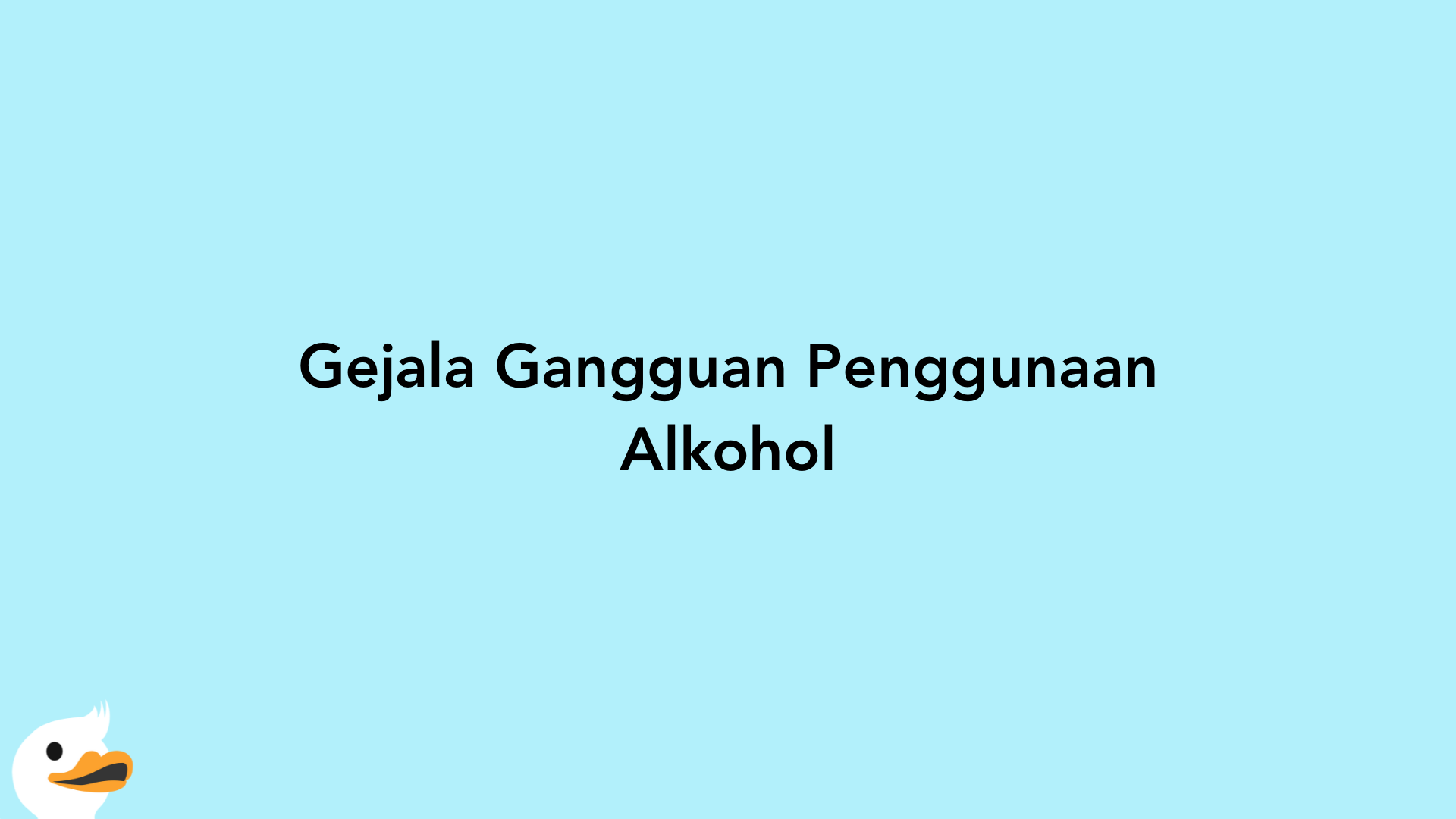 Gejala Gangguan Penggunaan Alkohol