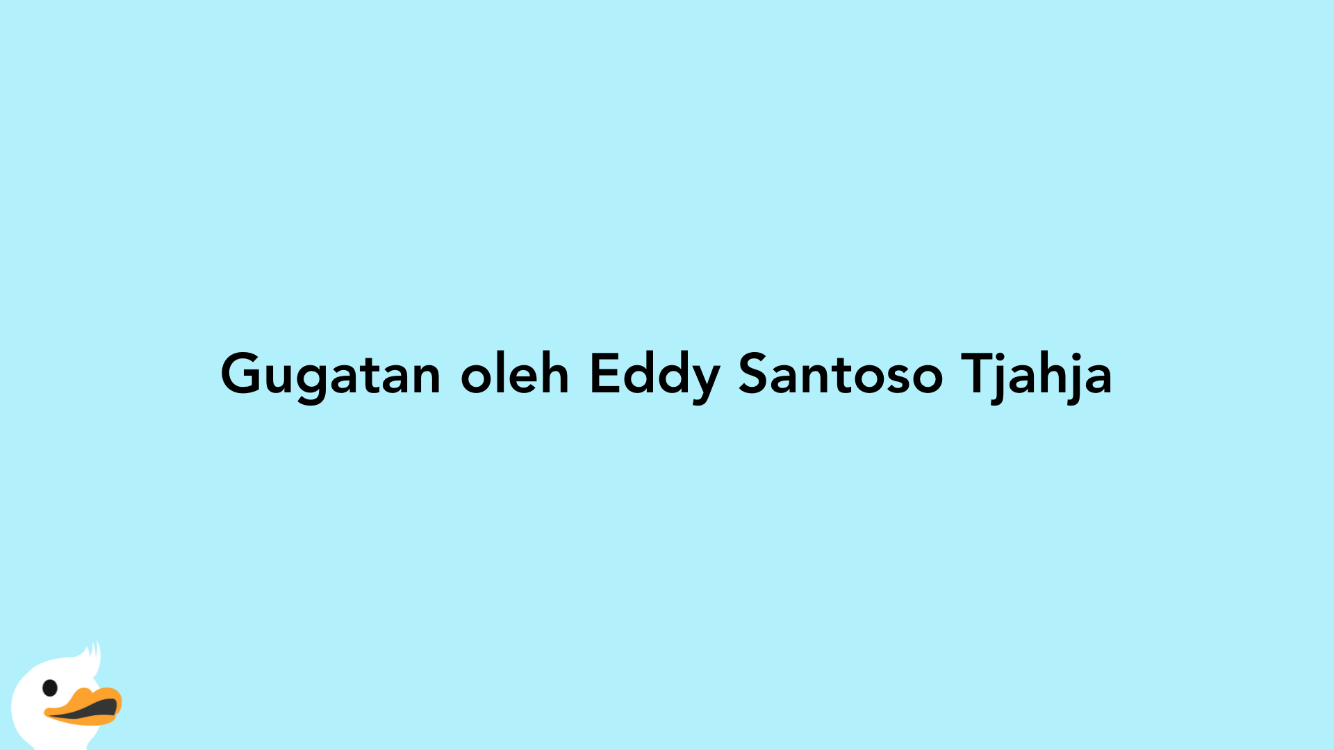 Gugatan oleh Eddy Santoso Tjahja