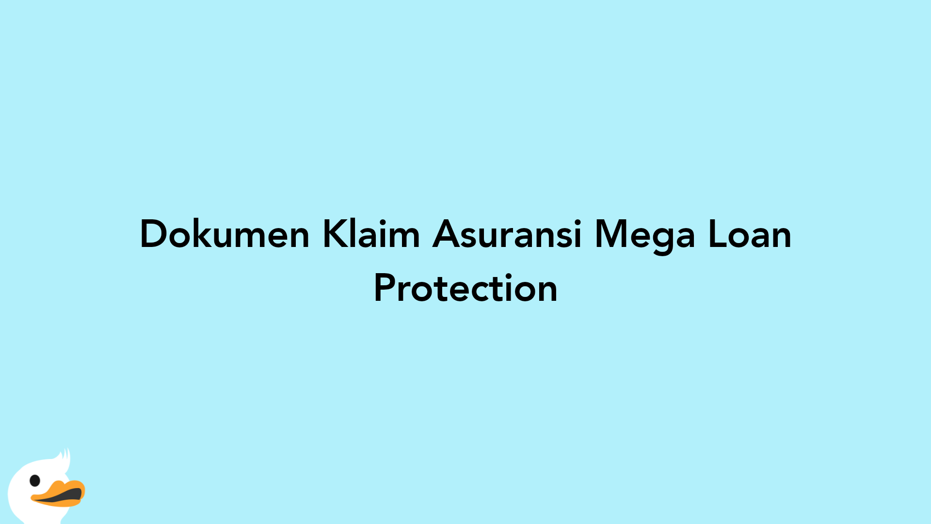 Dokumen Klaim Asuransi Mega Loan Protection