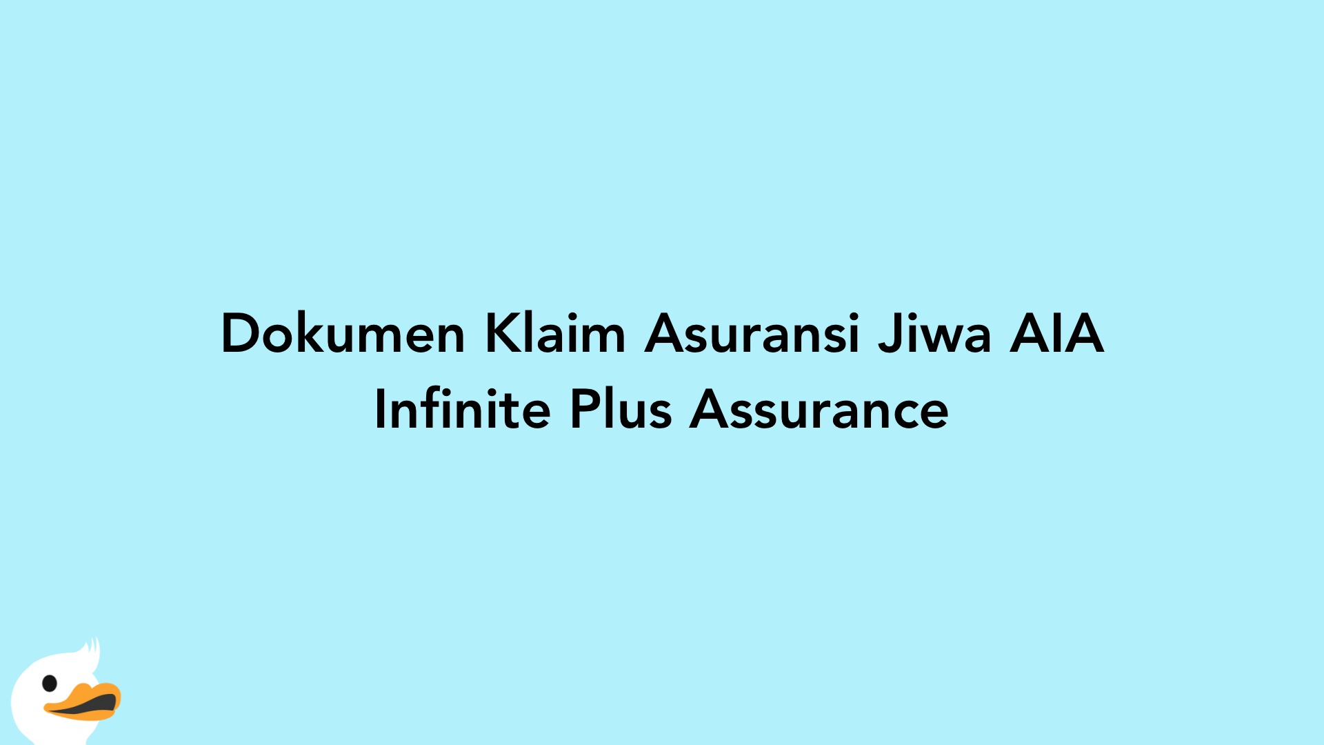 Dokumen Klaim Asuransi Jiwa AIA Infinite Plus Assurance