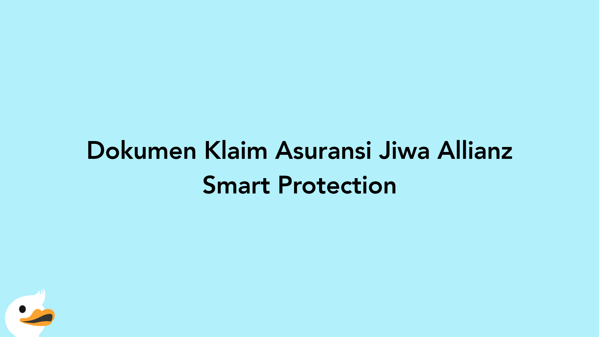 Dokumen Klaim Asuransi Jiwa Allianz Smart Protection
