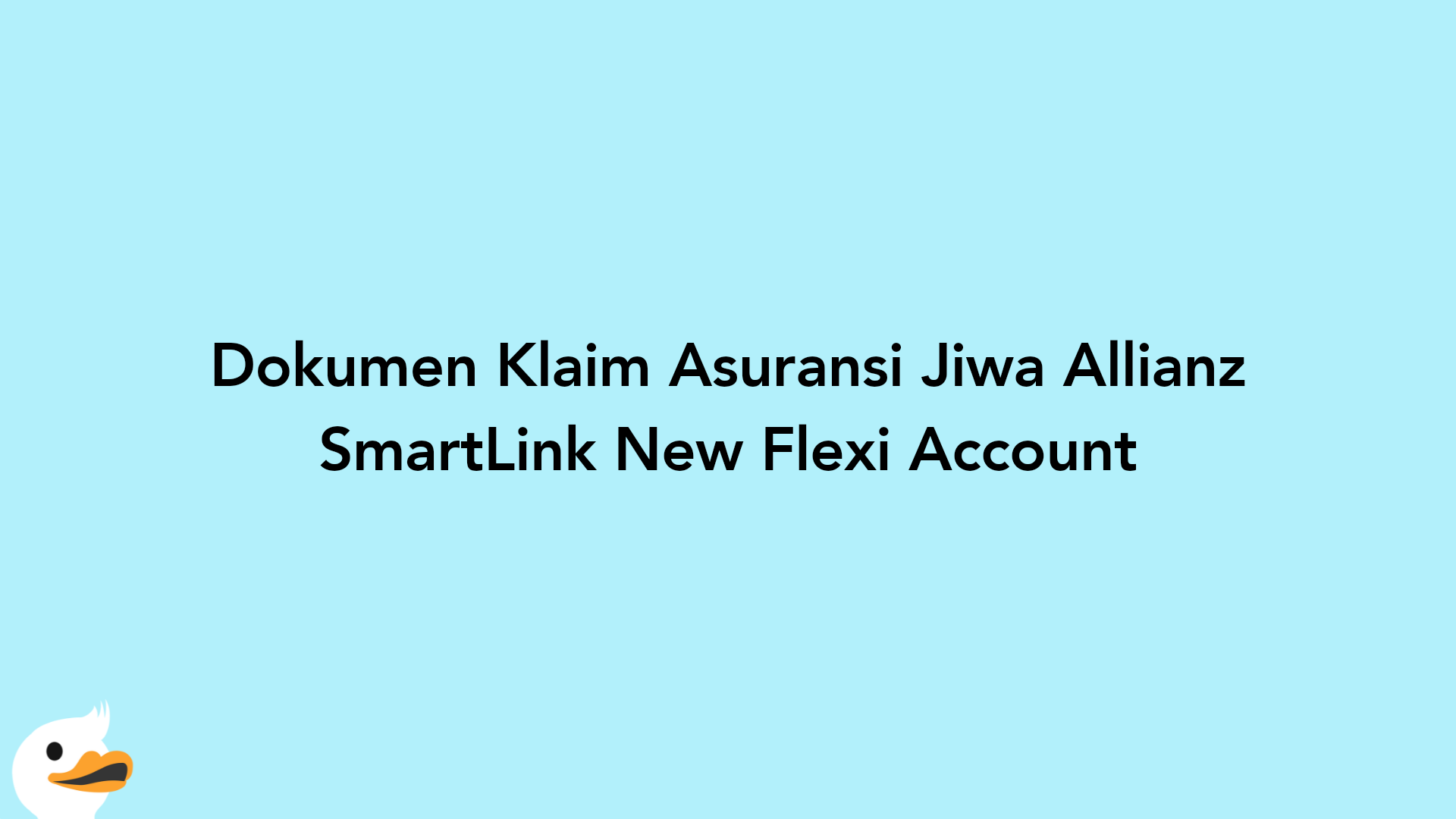Dokumen Klaim Asuransi Jiwa Allianz SmartLink New Flexi Account