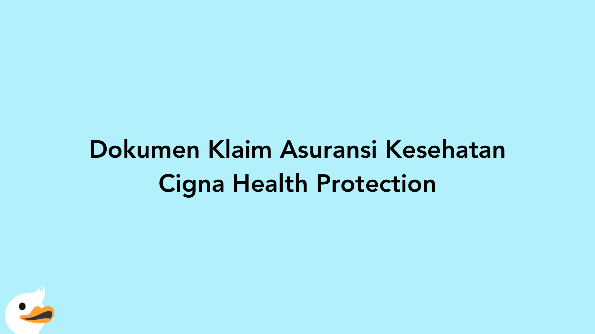 Dokumen Klaim Asuransi Kesehatan Cigna Health Protection