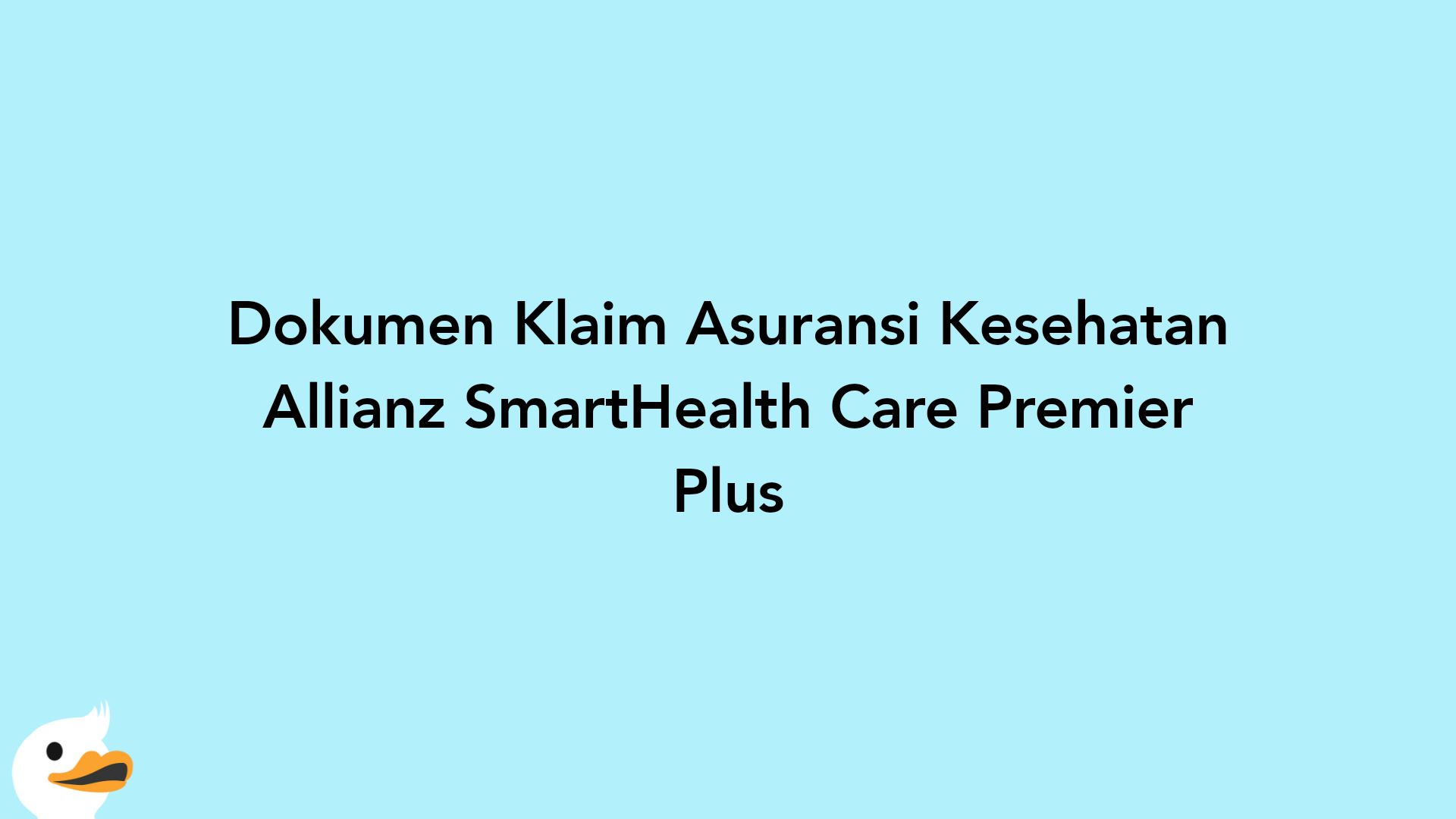 Dokumen Klaim Asuransi Kesehatan Allianz SmartHealth Care Premier Plus