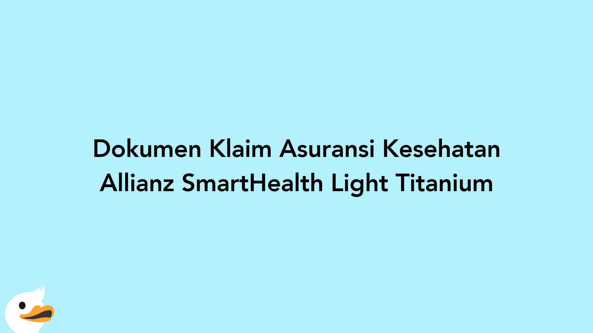 Dokumen Klaim Asuransi Kesehatan Allianz SmartHealth Light Titanium