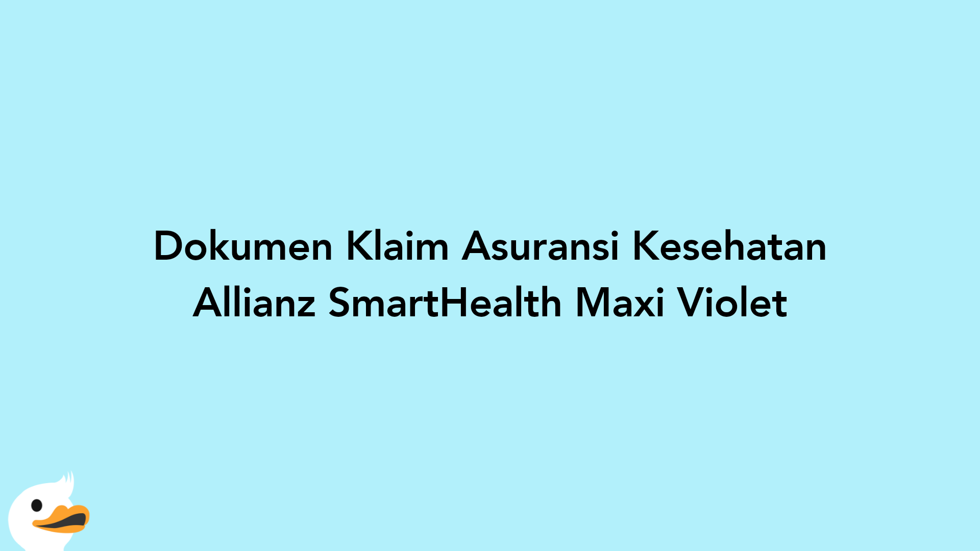 Dokumen Klaim Asuransi Kesehatan Allianz SmartHealth Maxi Violet